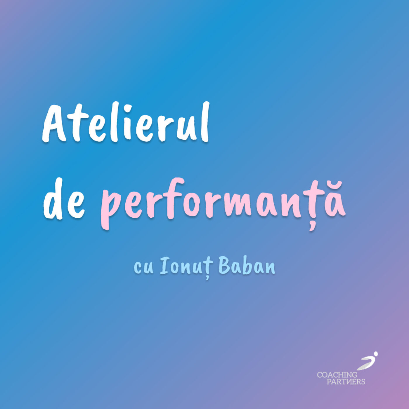 Atelierul de performanță