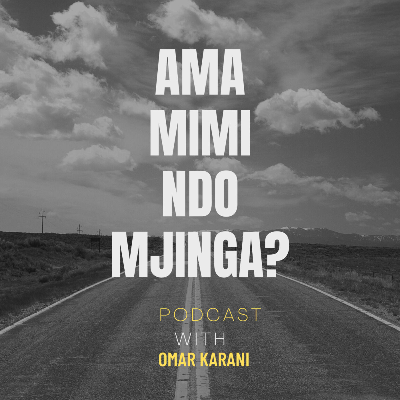 Ama Mimi Ndo Mjinga podcast artwork