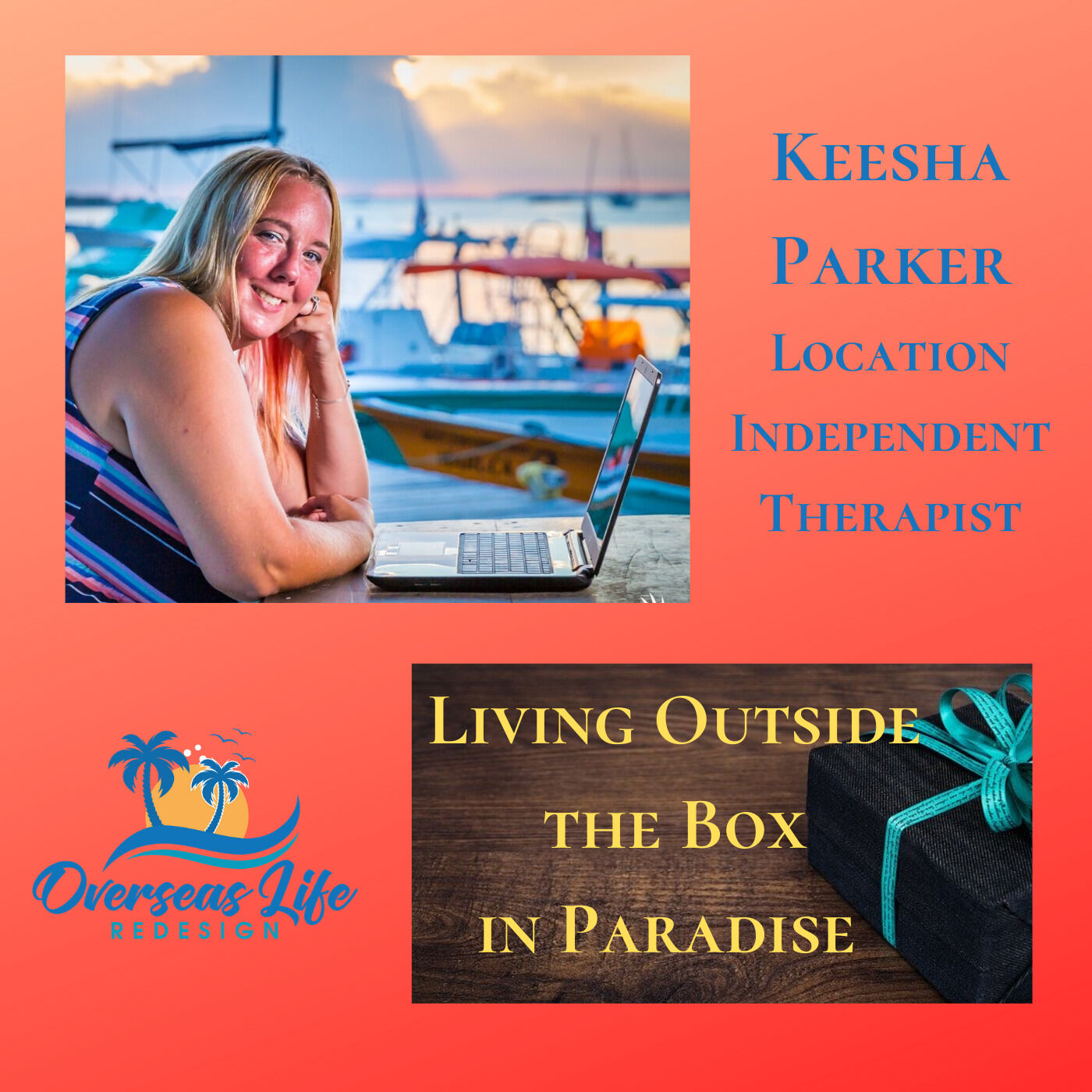 Living Outside the Box in Paradise