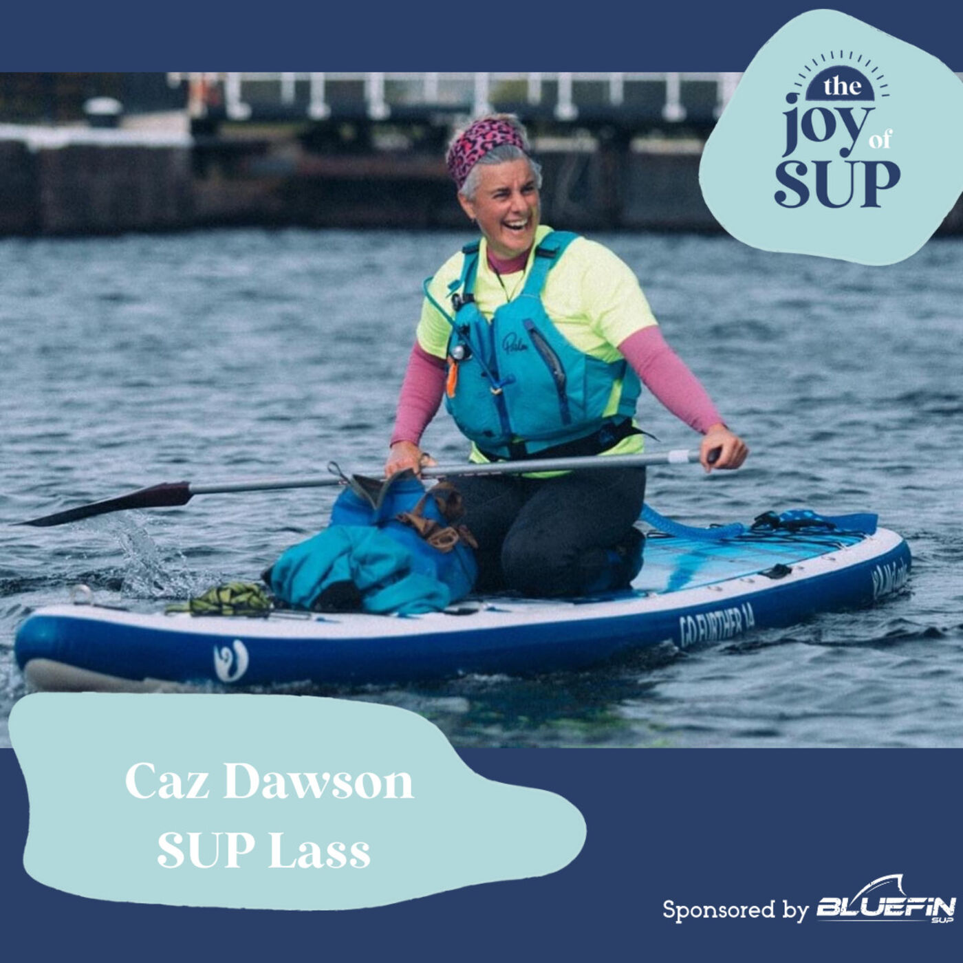 The Joy of SUP - The Paddleboarding Sunshine Podcast