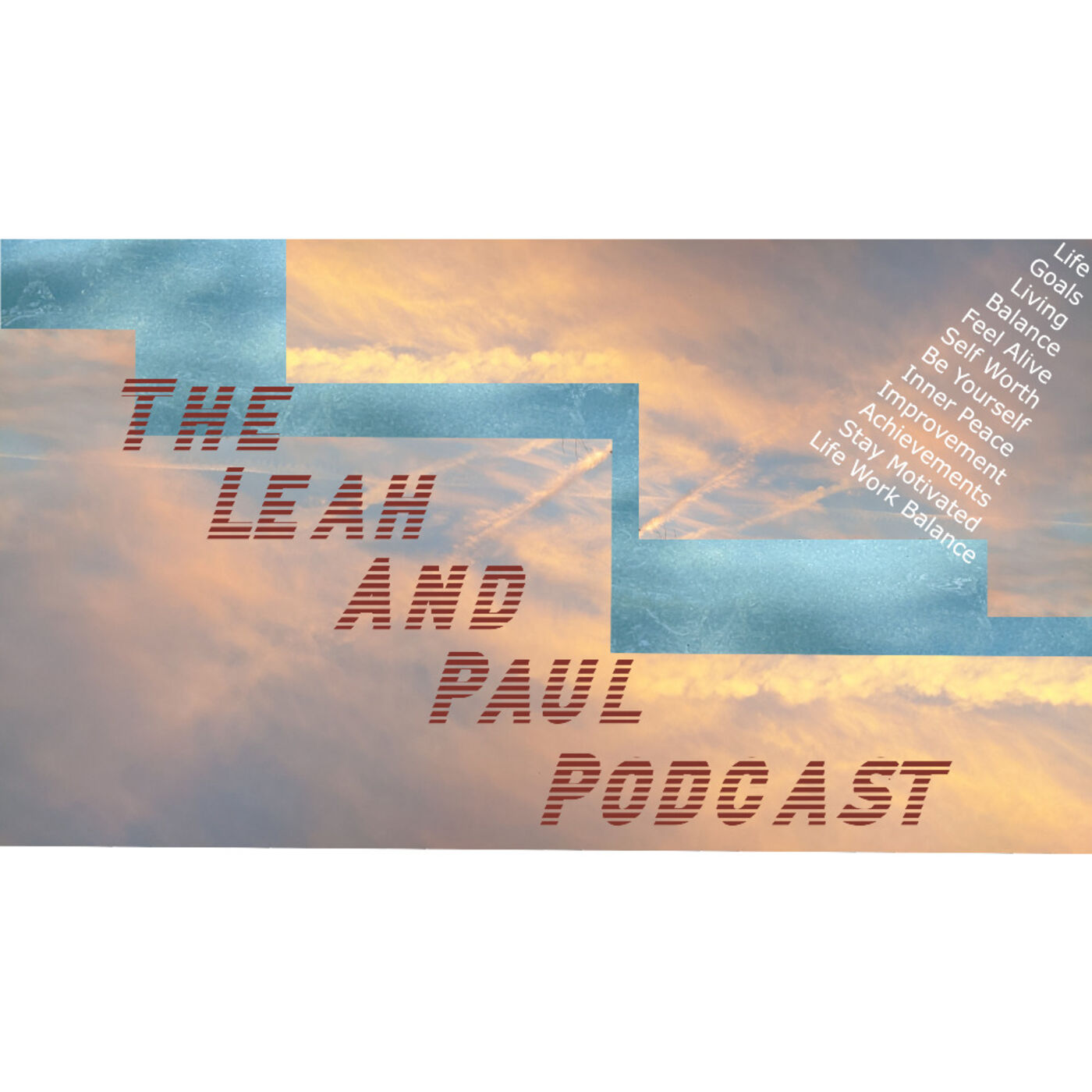 Life Work Balance Podcast with Leah and Paul