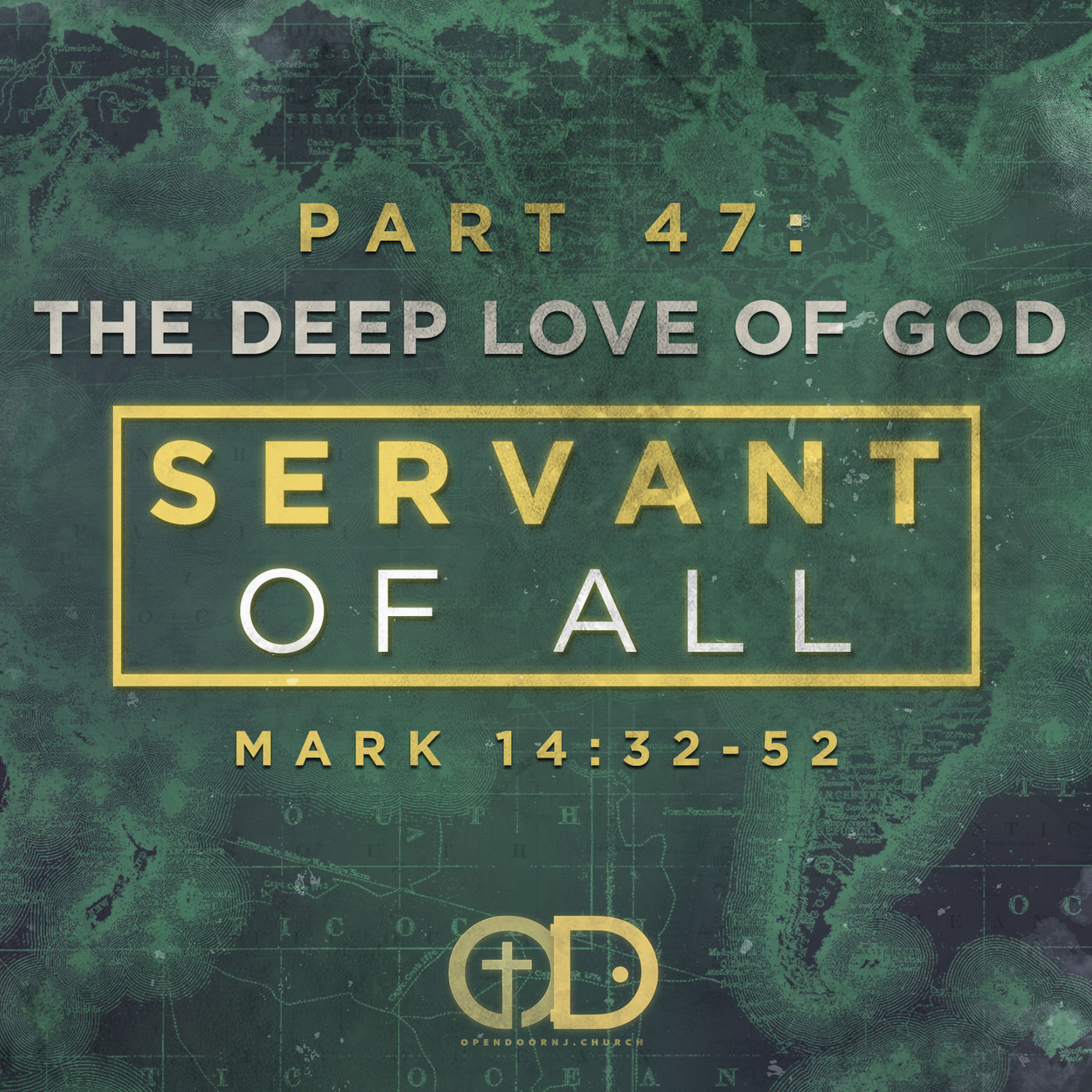 Servant of All: Part 47 - The Deep Love of God
