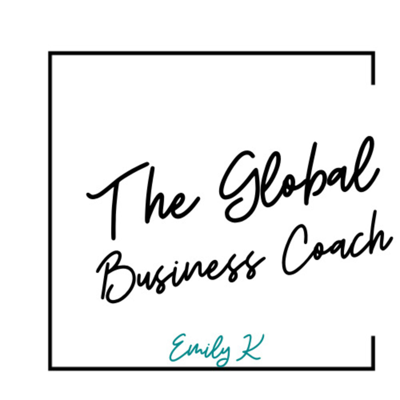 The Global Business Coach - Emily Keyes cover art