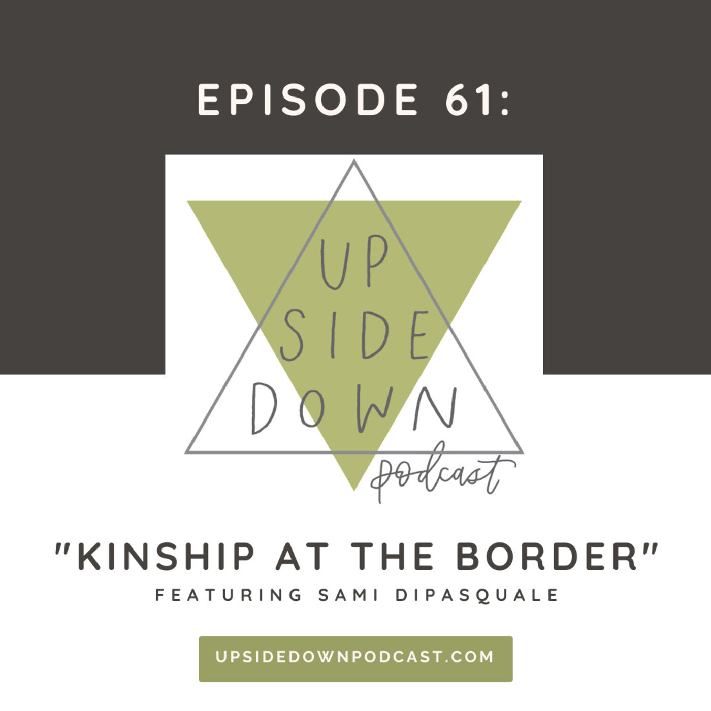 Episode 61 - Kinship at the Border