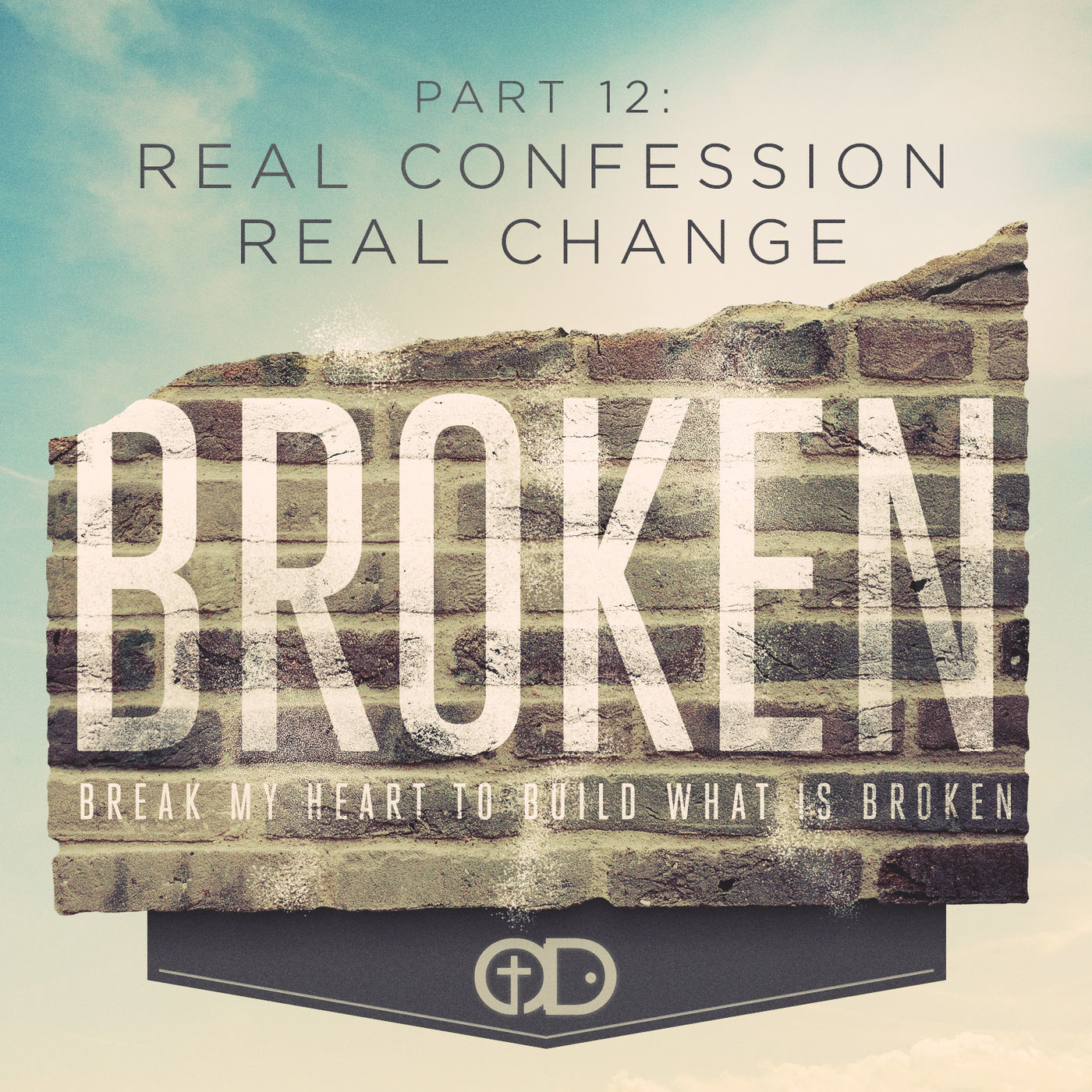 Broken: Part 12- Real Confession