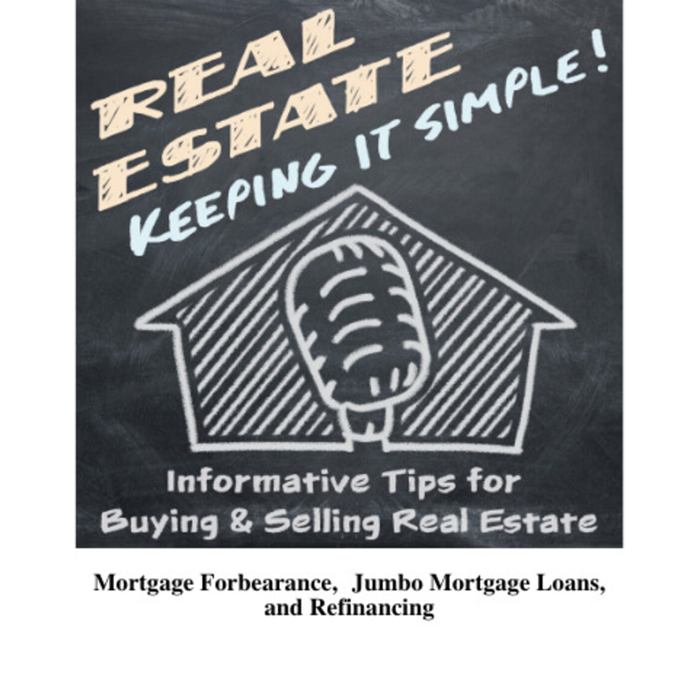 Mortgage Forbearance, Jumbo Loans, Refinances Mortgage Forbearance, Jumbo Loans, Refinances
