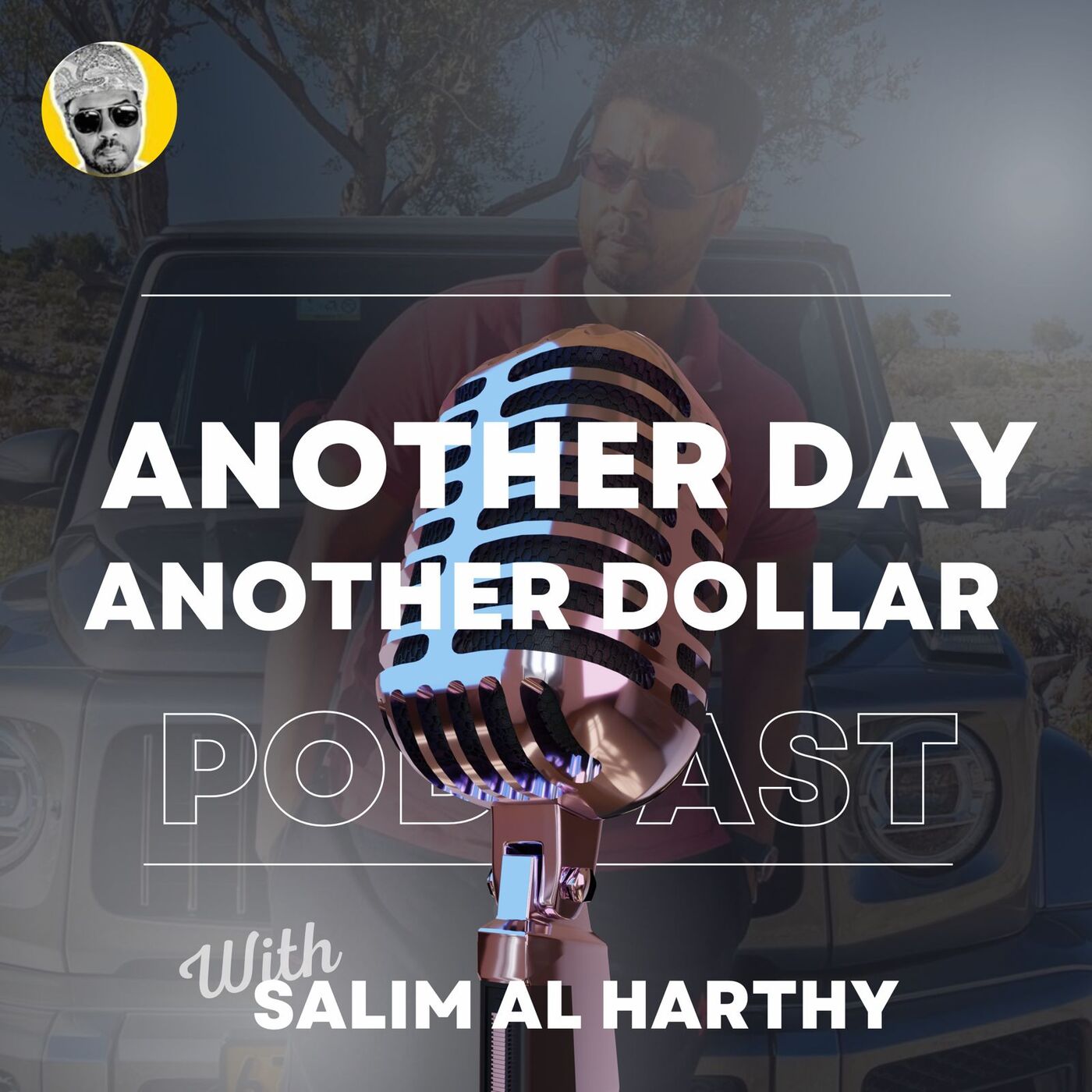 Another Day Another Dollar With Salim Al Harthy