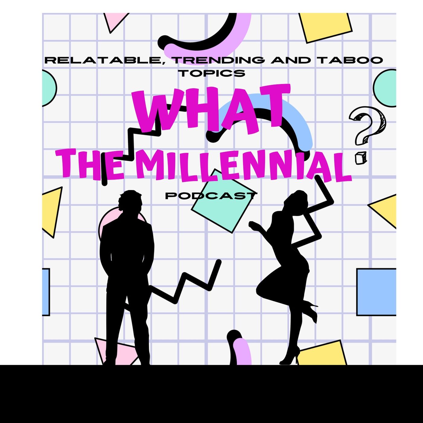 What The Millennial? podcast artwork