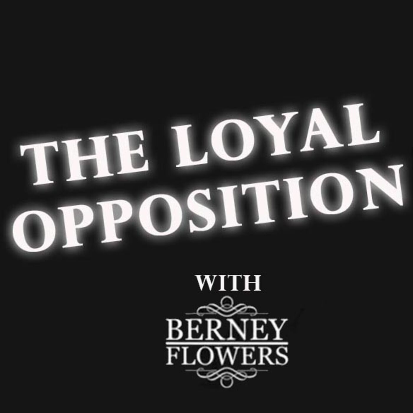 The Loyal Opposition Podcast podcast artwork