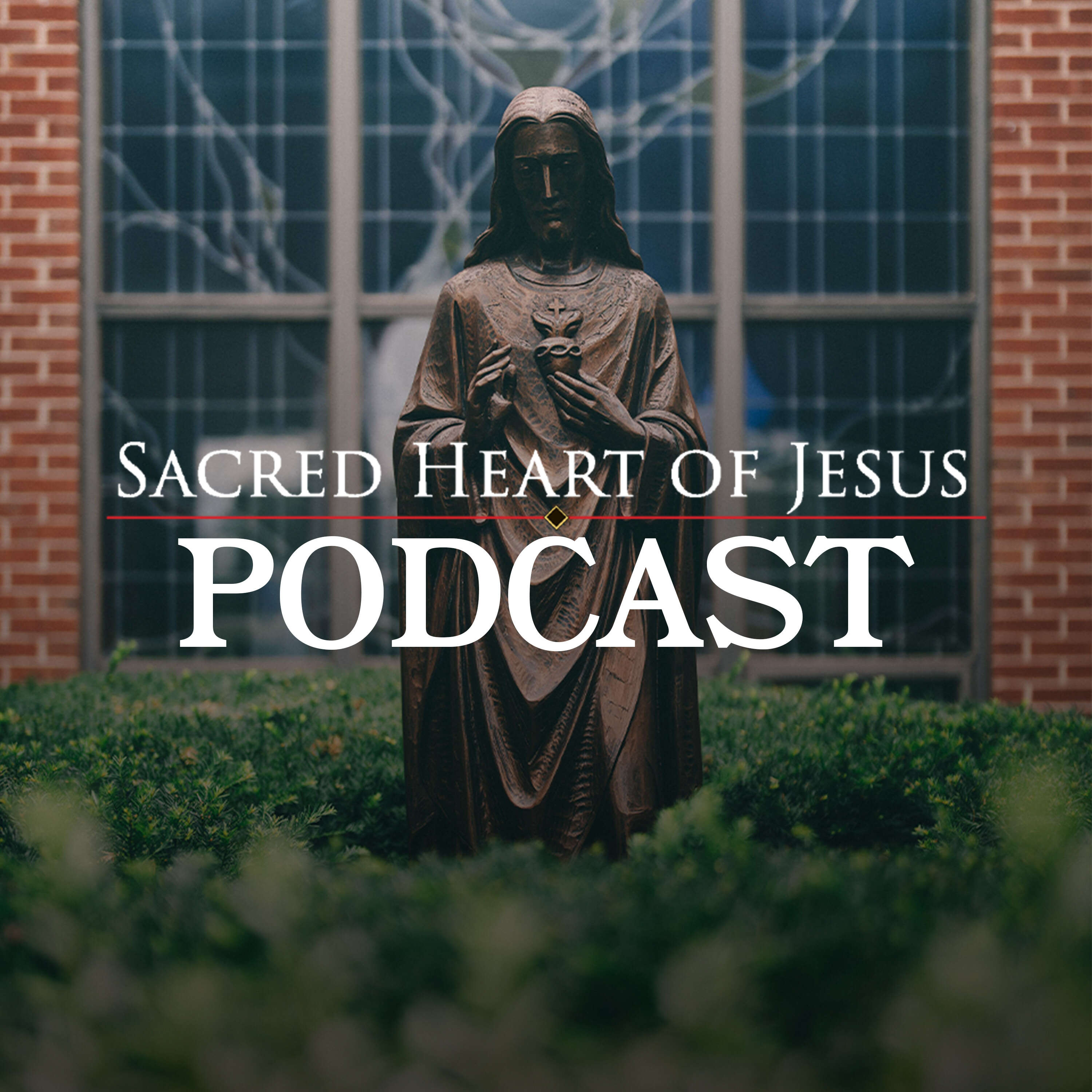 Sacred Heart of Jesus Podcast