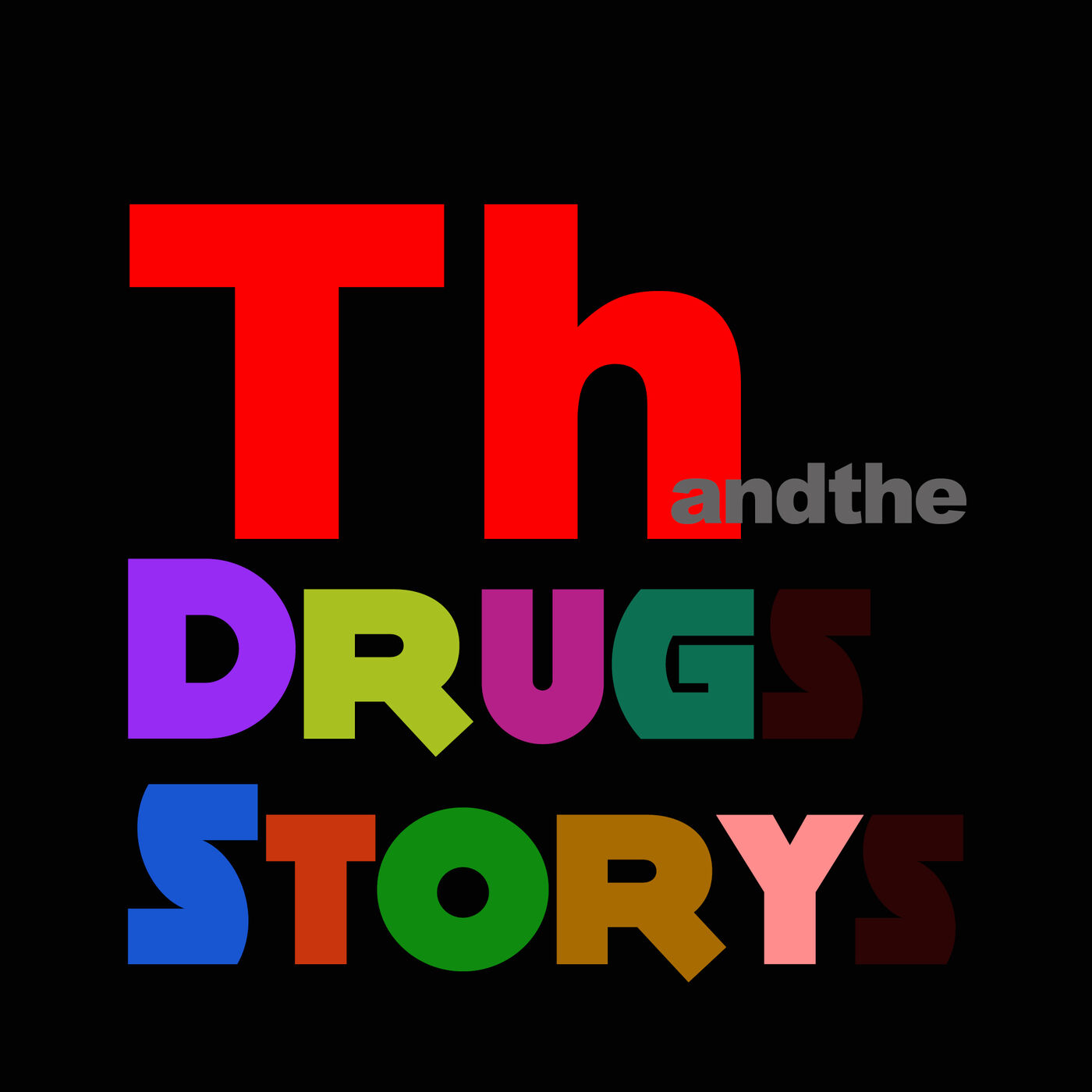 Th and the drugs stories podcast artwork
