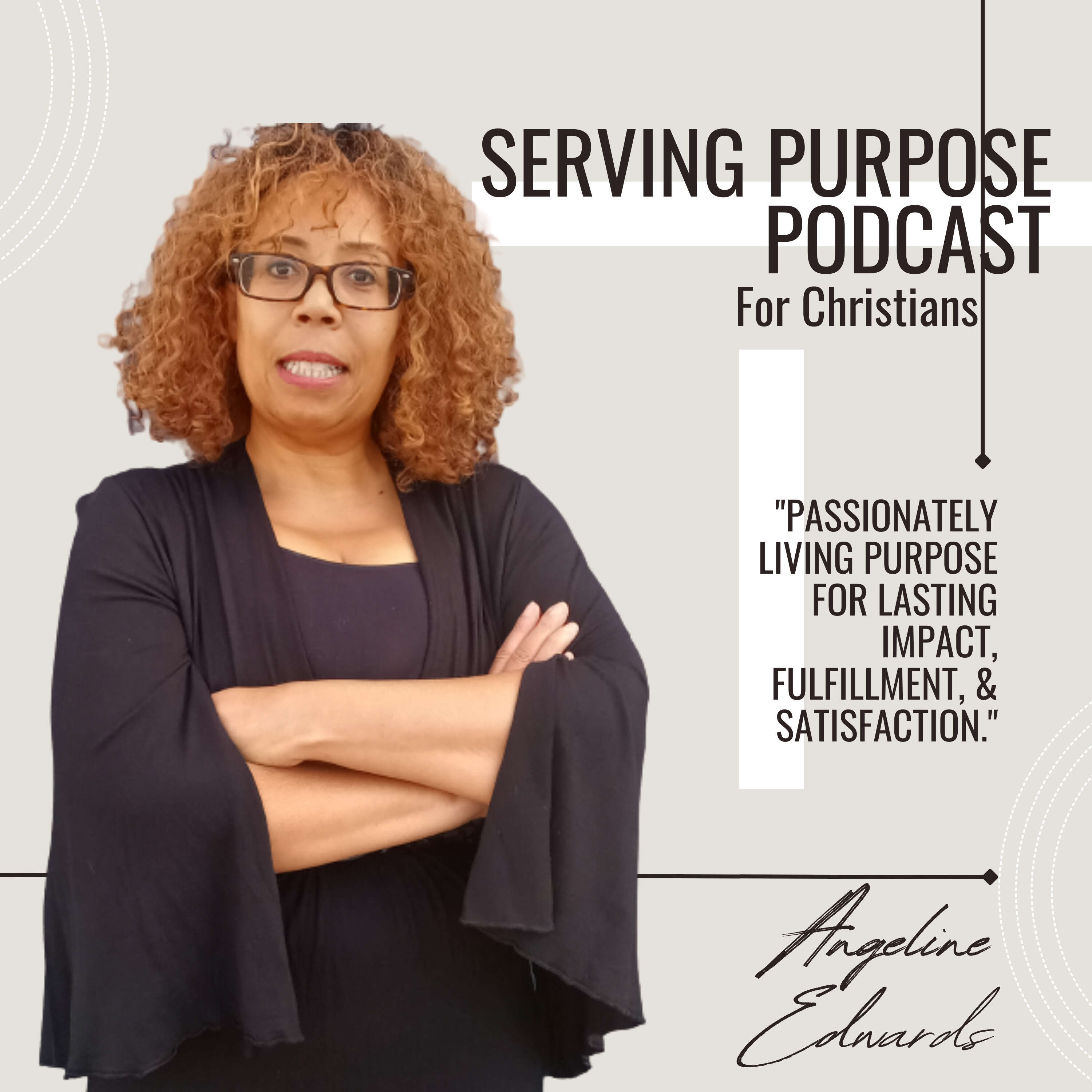 ServingPurposePodcast | - Faith-led Courage & Purpose Coach by Angeline podcast artwork