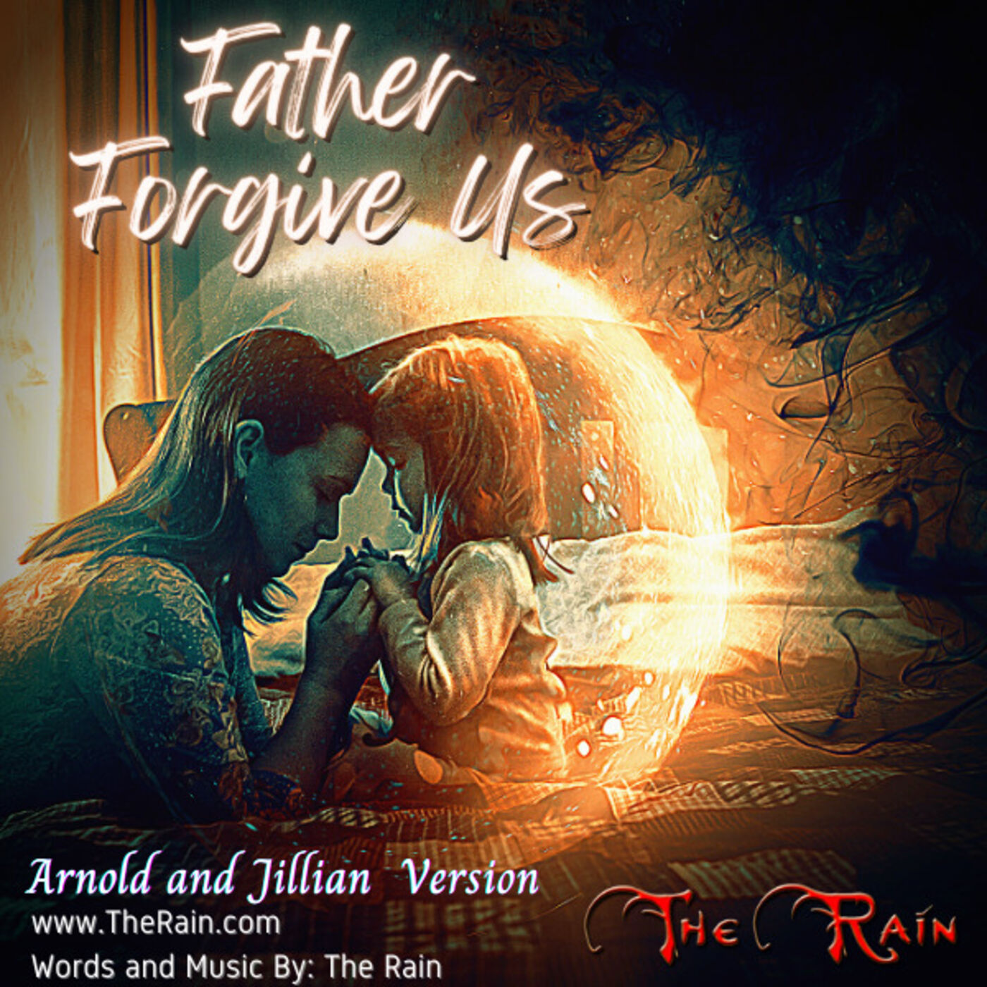 Father Forgive Us - Arnold and JIllian Version