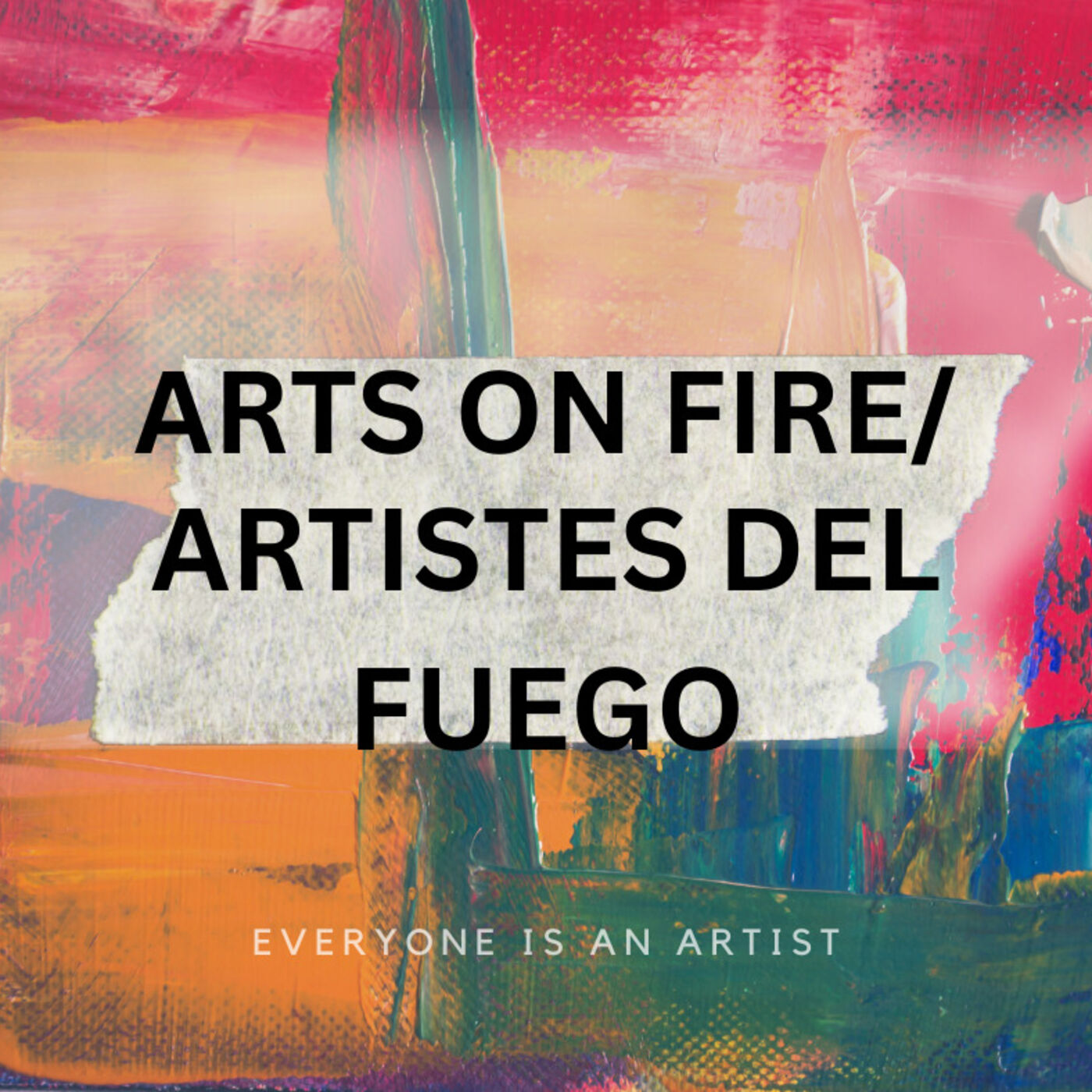 Artist on Fire/ Artistes del fuego podcast artwork