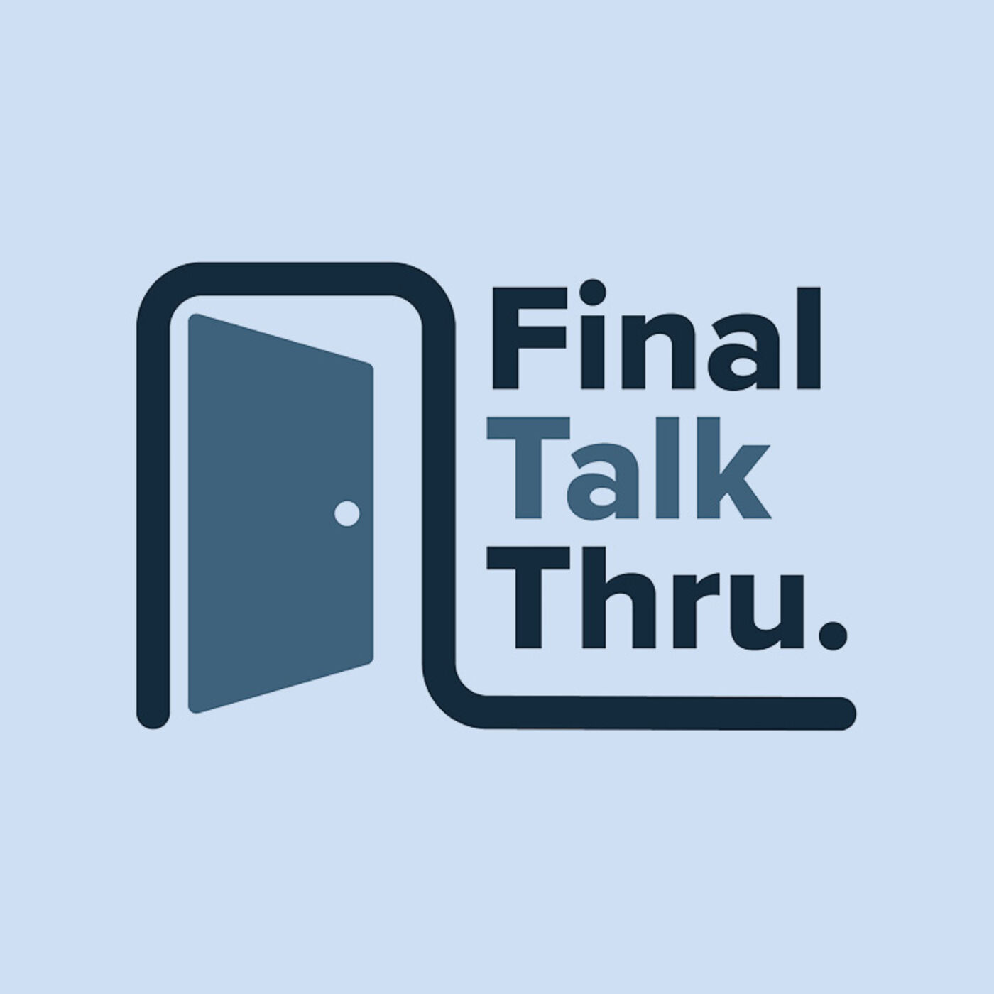 The Final Talk Thru