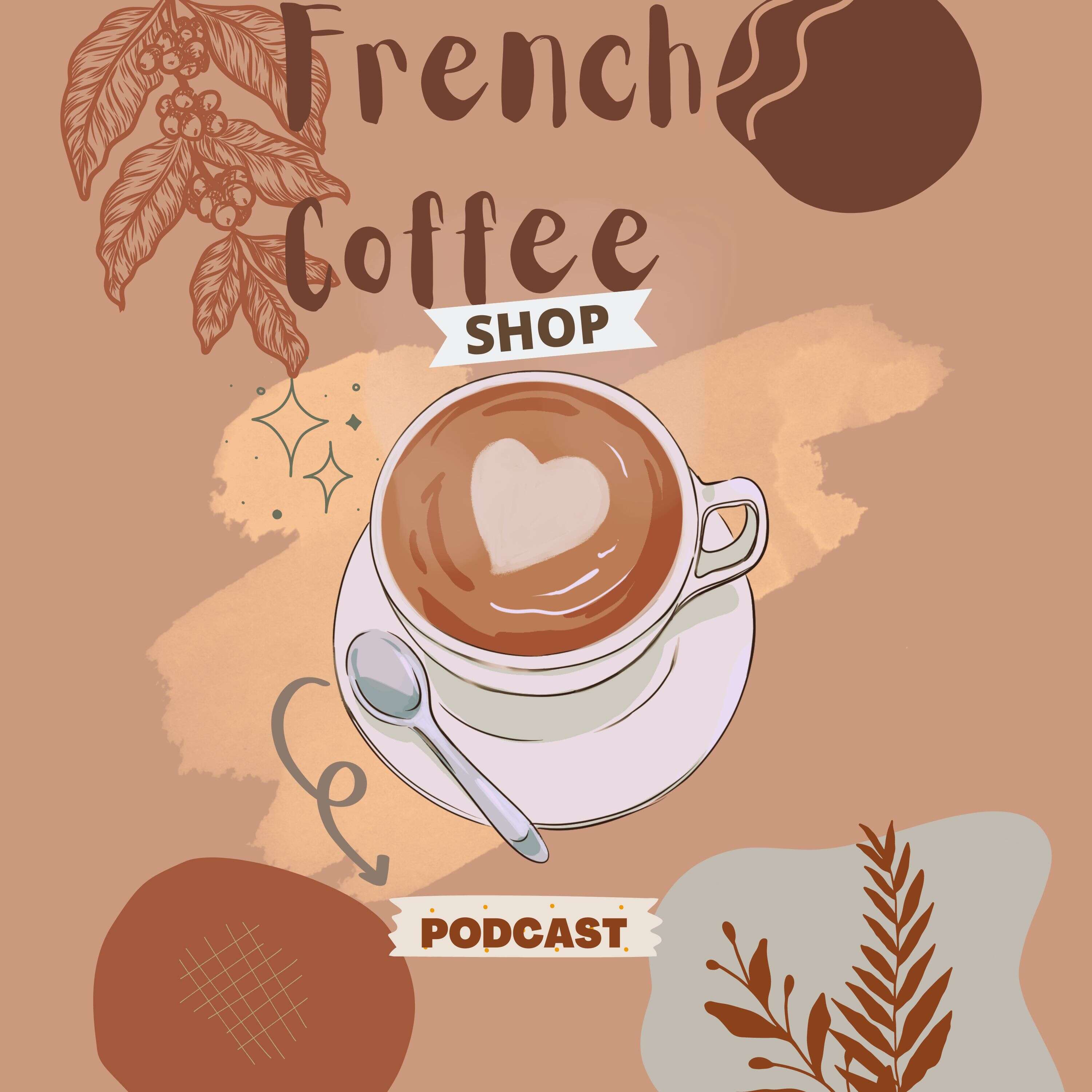 French Coffee Shop Podcast
