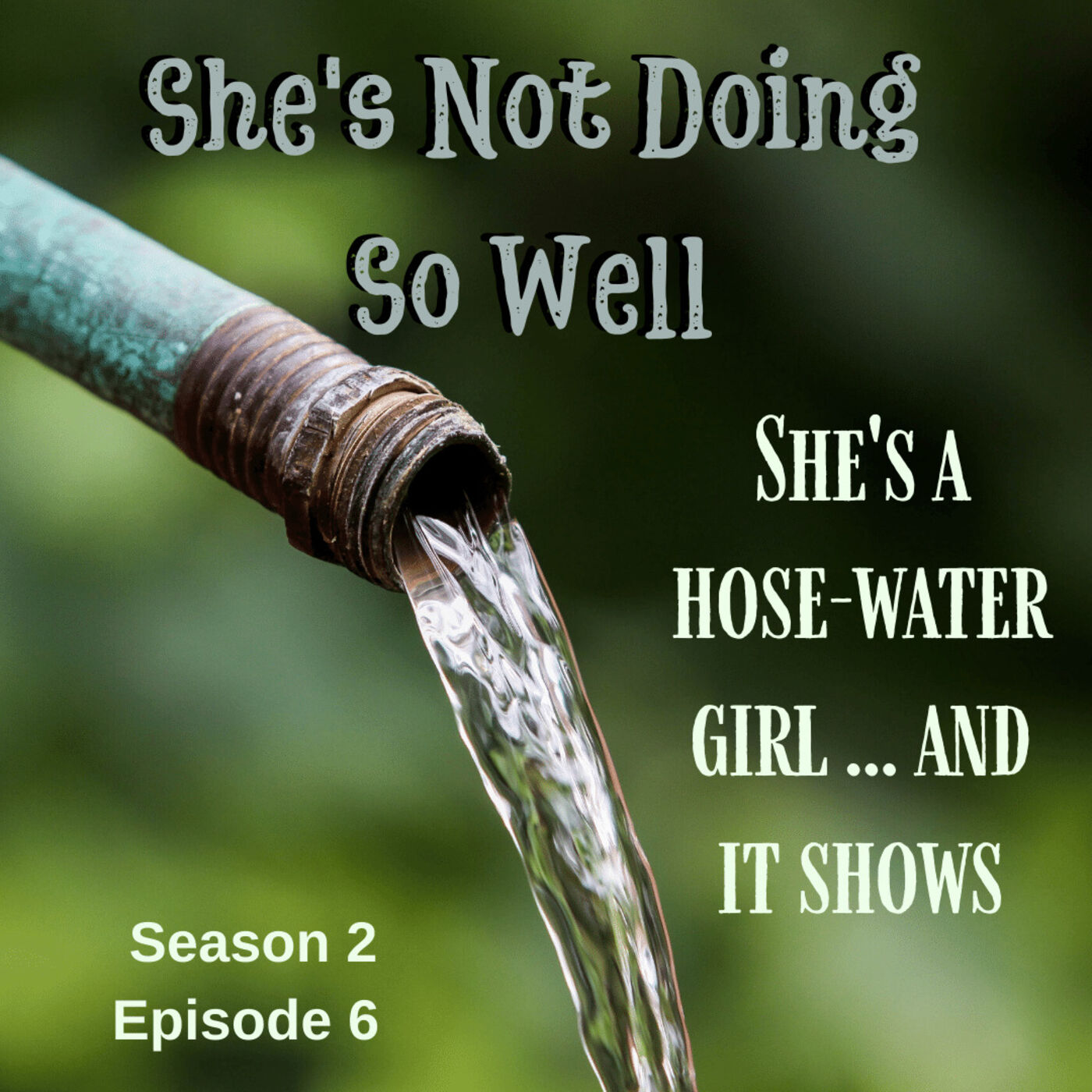 She's a Hose Water Girl...and She Knows It