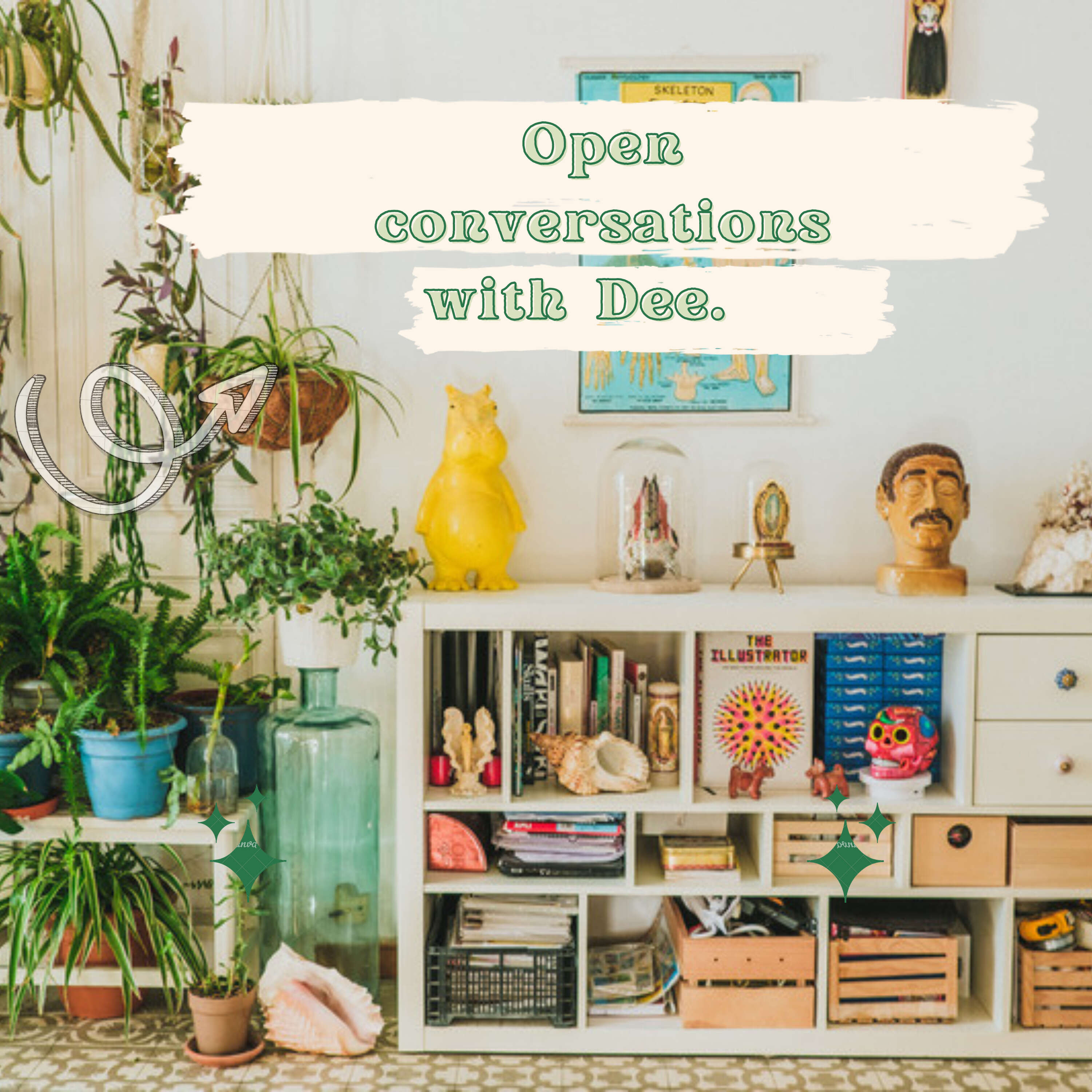 Open conversations with Dee