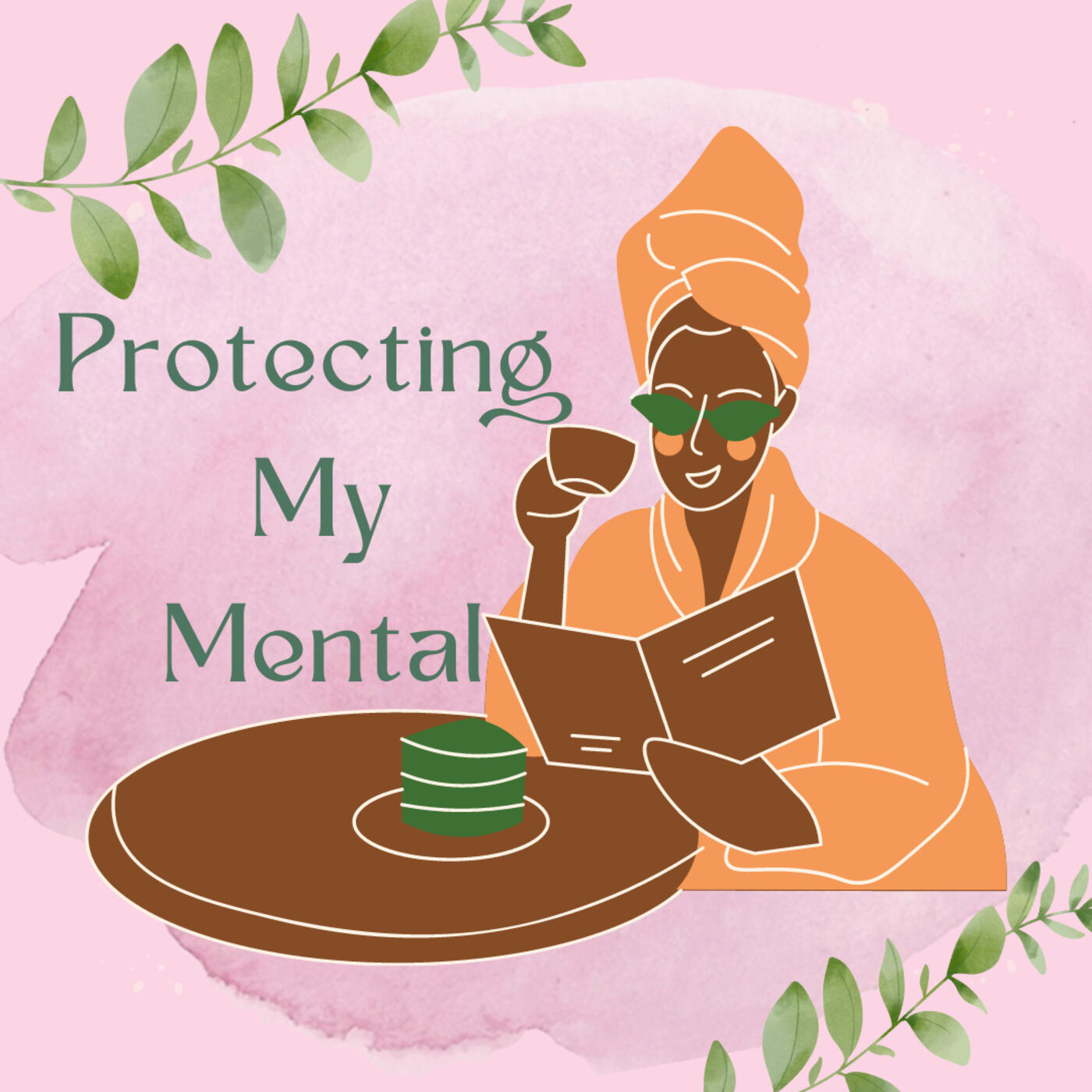 Protecting My Mental Podcast