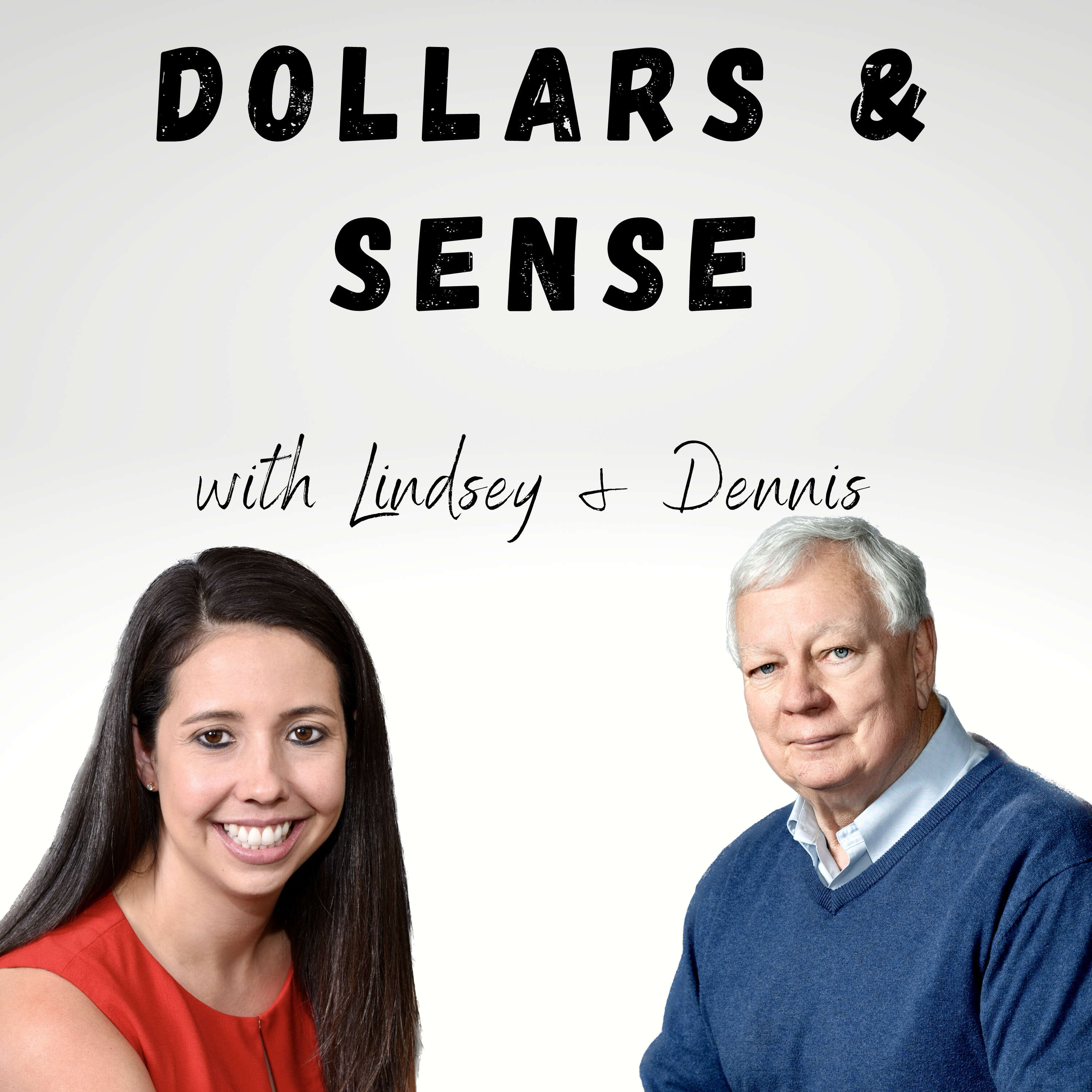 Dollars & Sense with Lindsey & Dennis