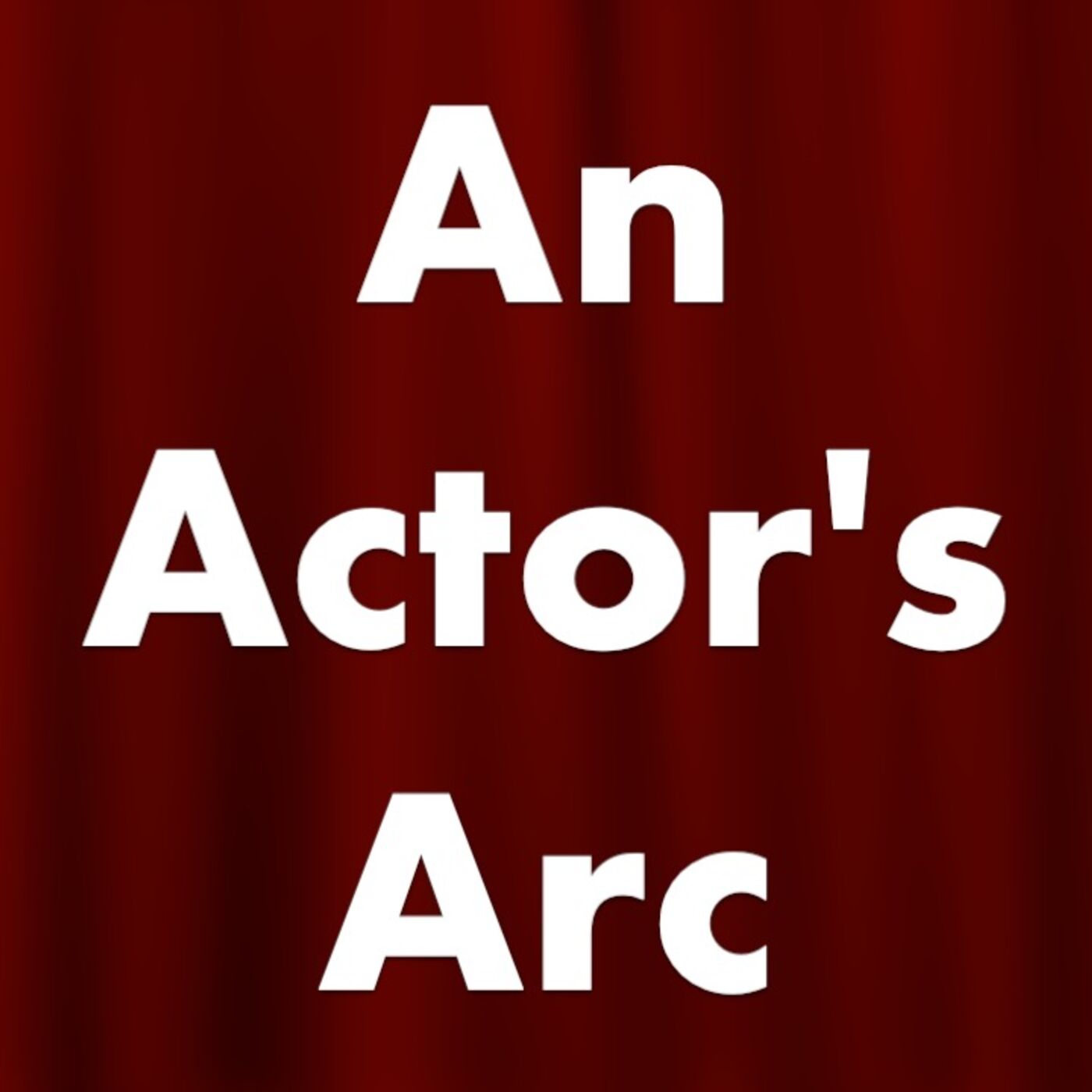 AN ACTOR\'S ARC