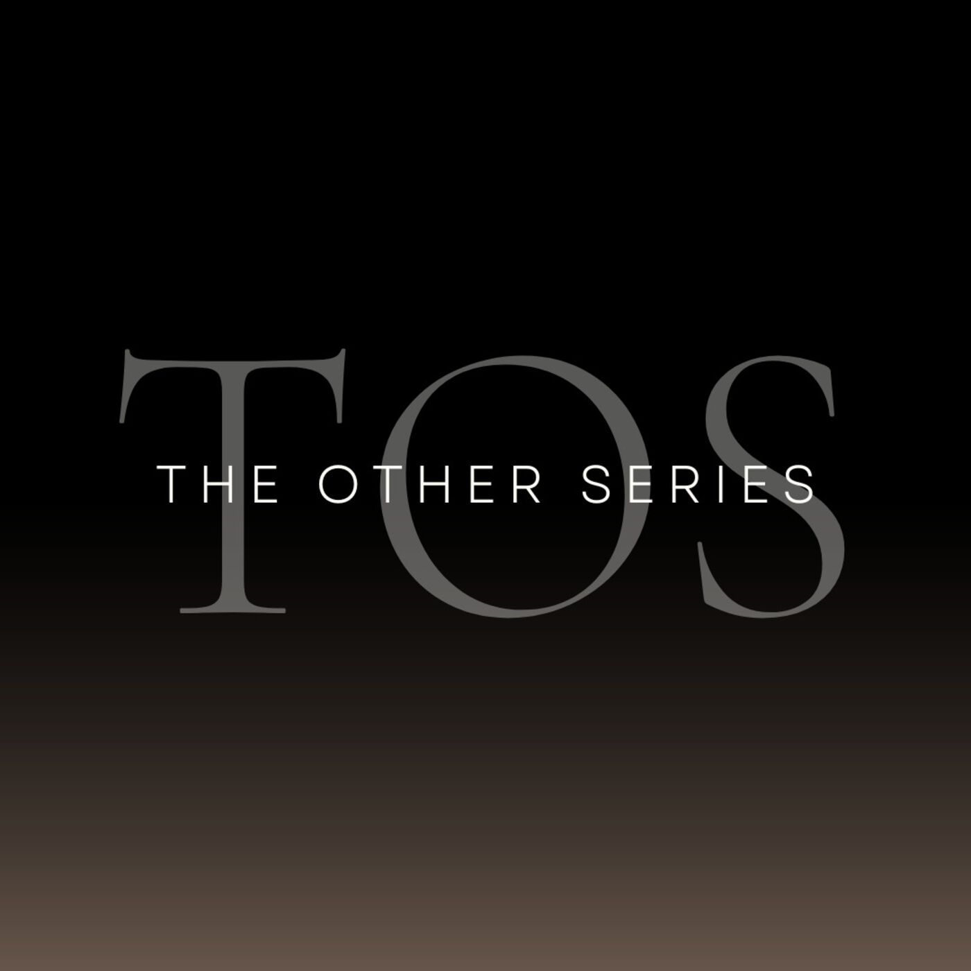 The Other Series (TOS)