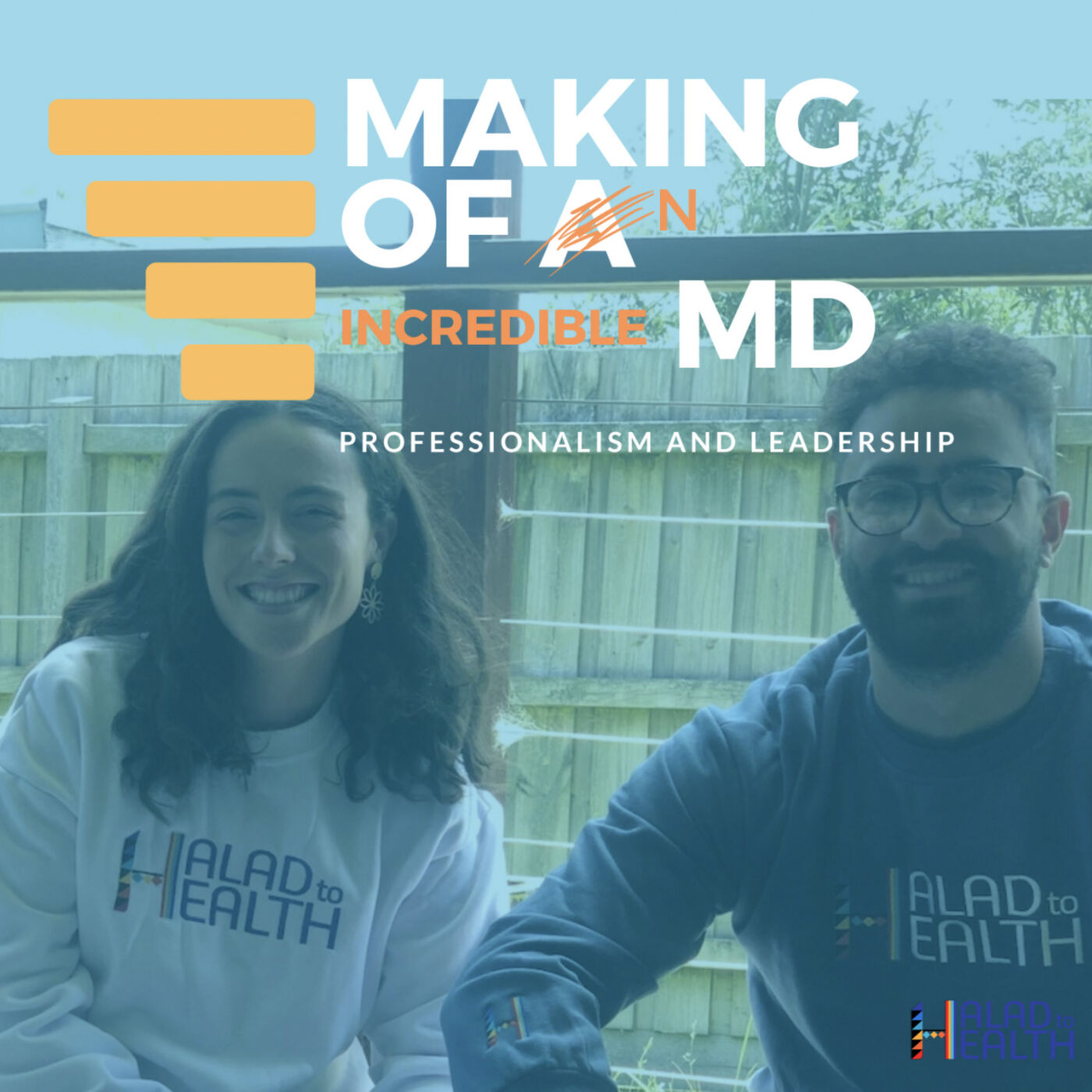 Making of an [incredible] MD | Podcast by Halad to Health
