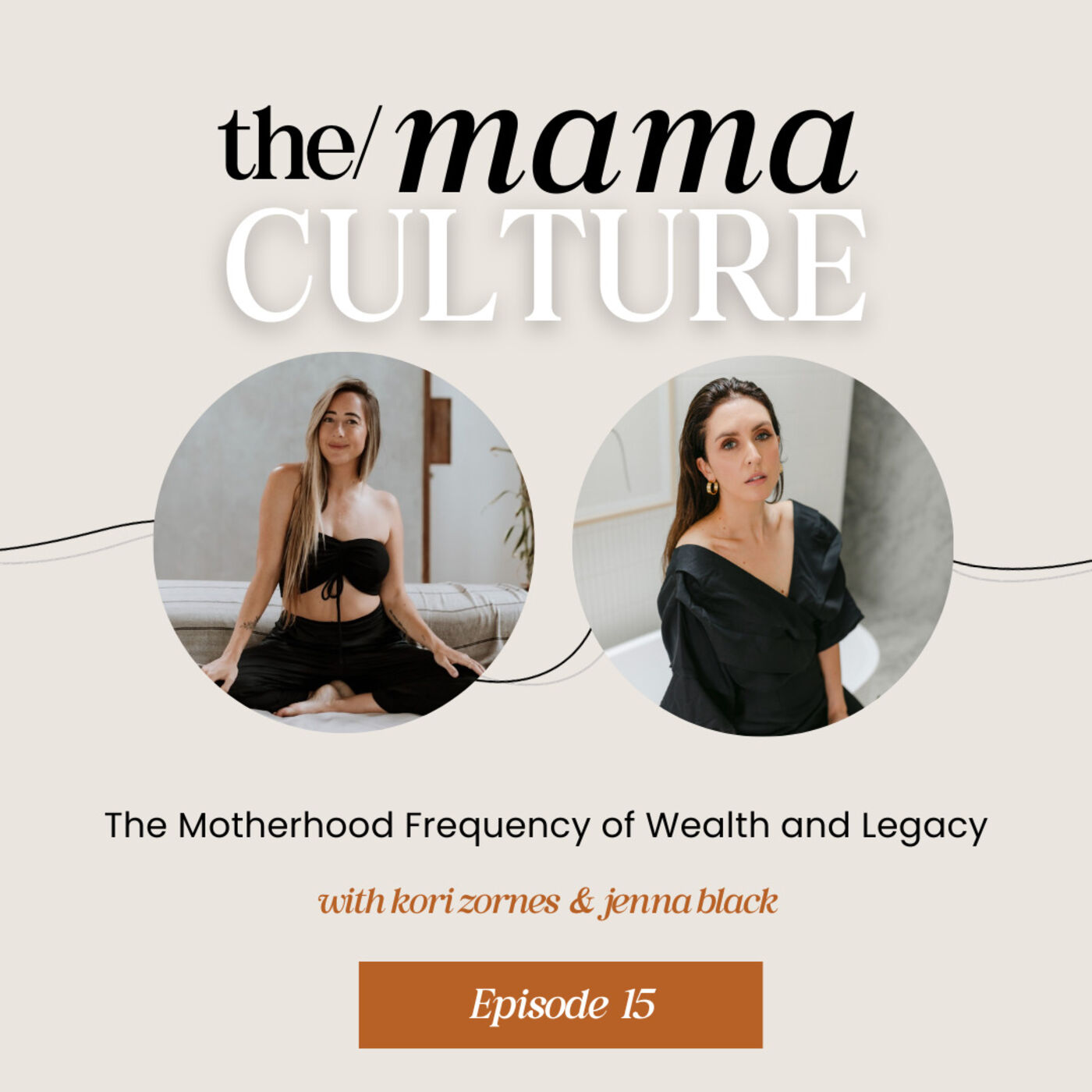 Ep 15: The Motherhood Frequency of Wealth and Legacy with Jenna Black