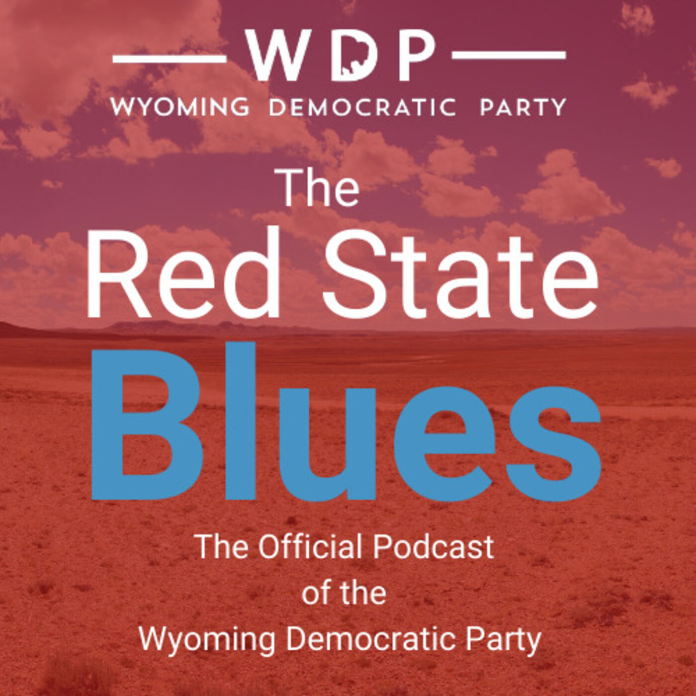 The Red State Blues: The Official Podcast of the Wyoming Democratic Party