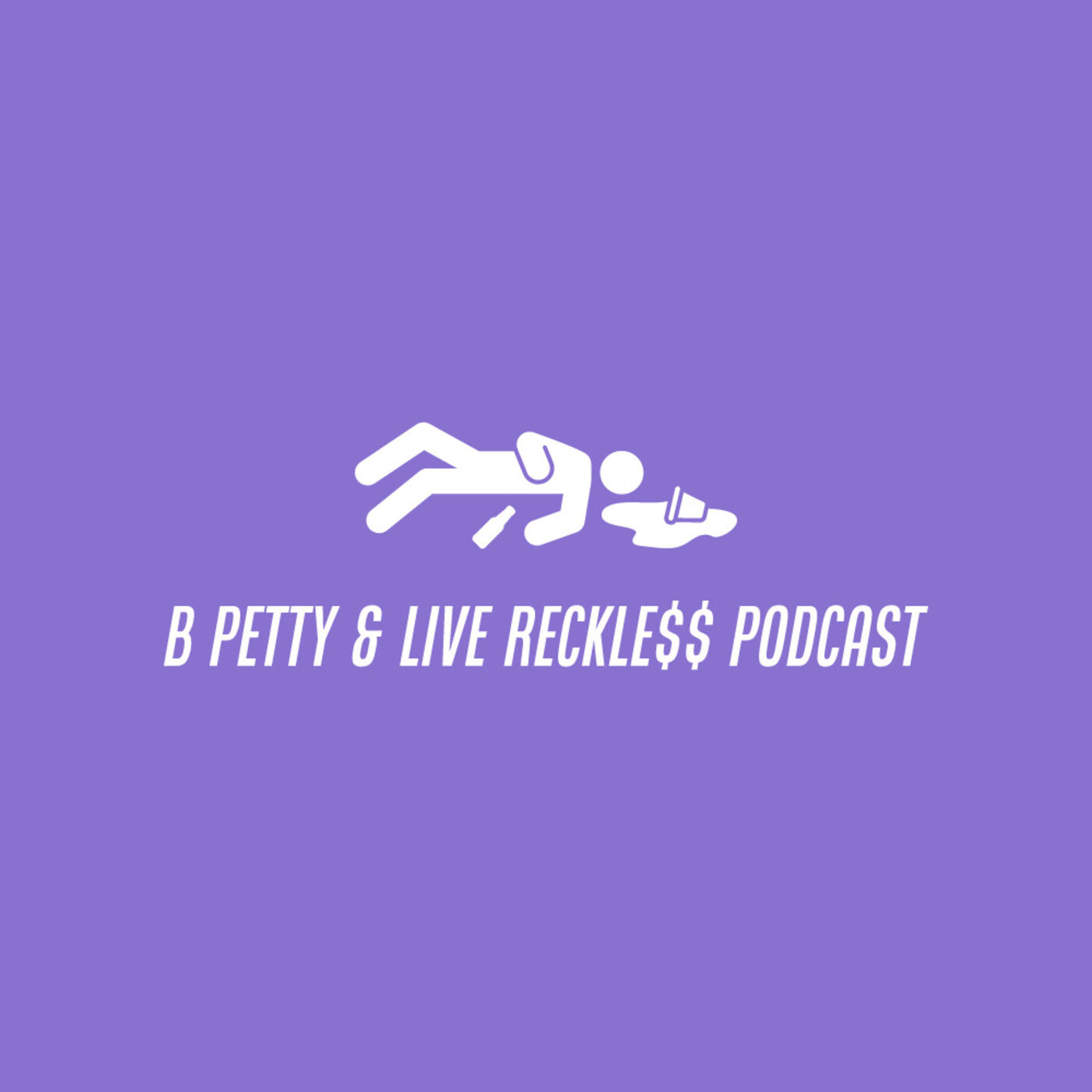BPETTY & Live RECKLE$$