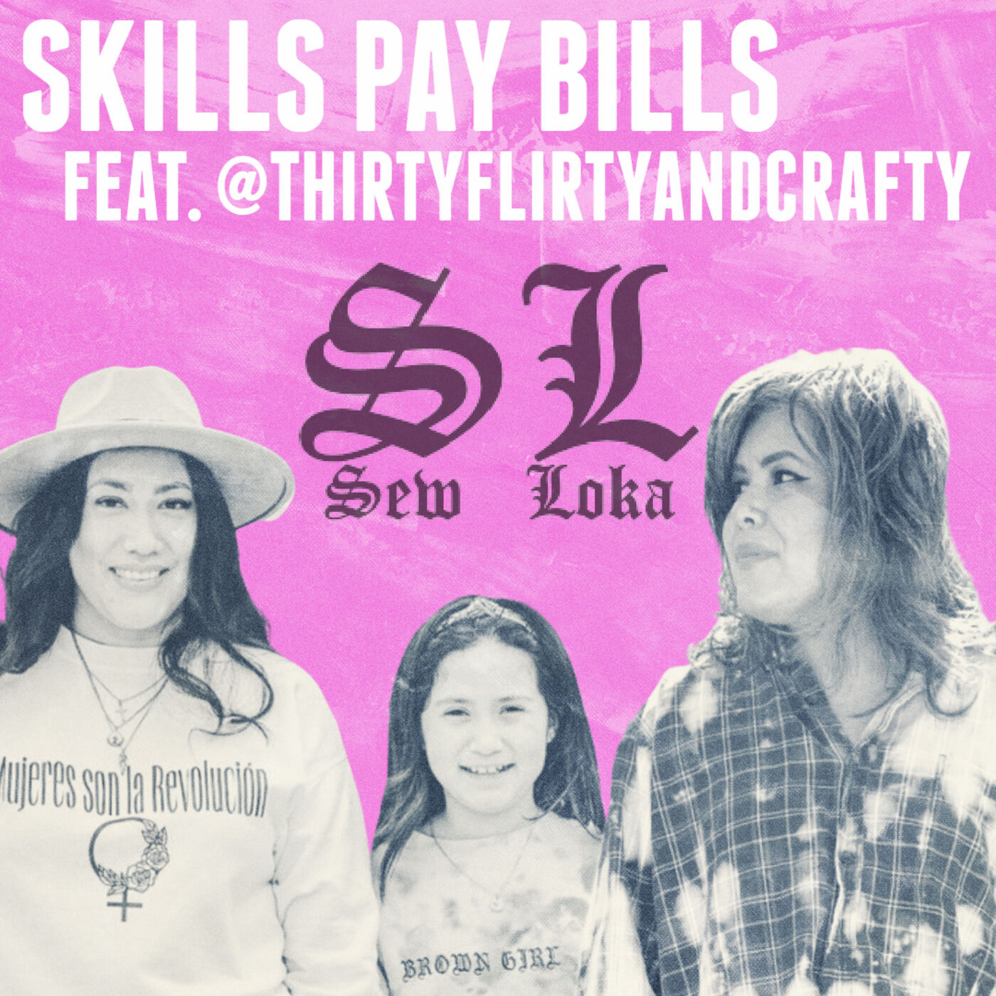 SKILLS PAY BILLS: A Sew Loka Podcast