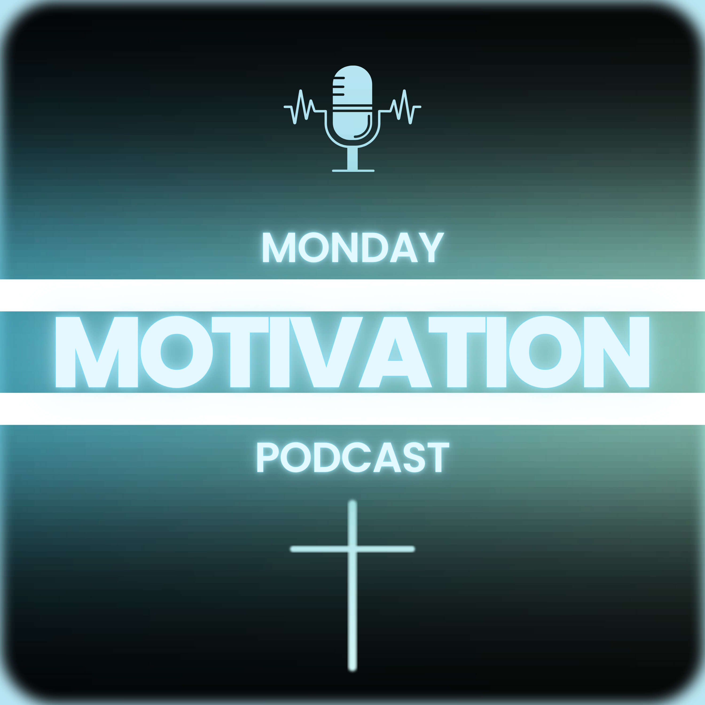 Monday Motivation