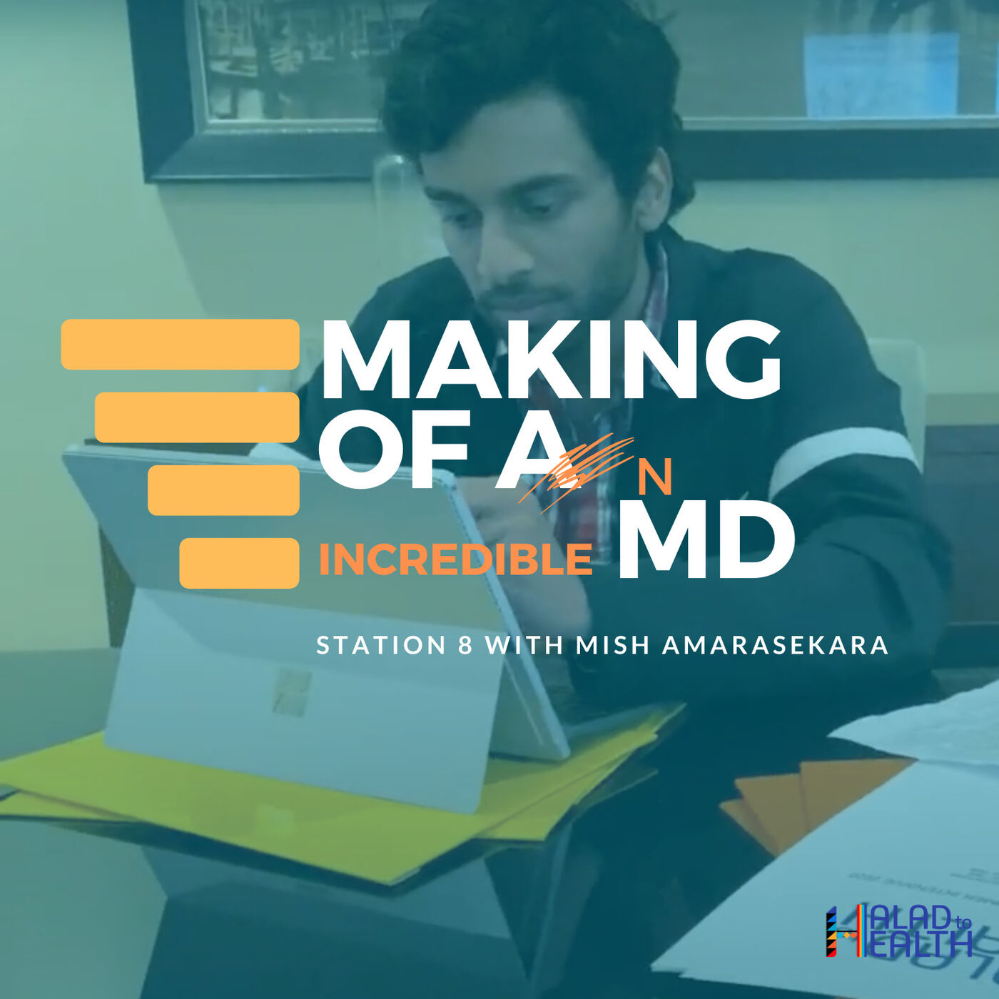 Making of an [incredible] MD | Podcast by Halad to Health