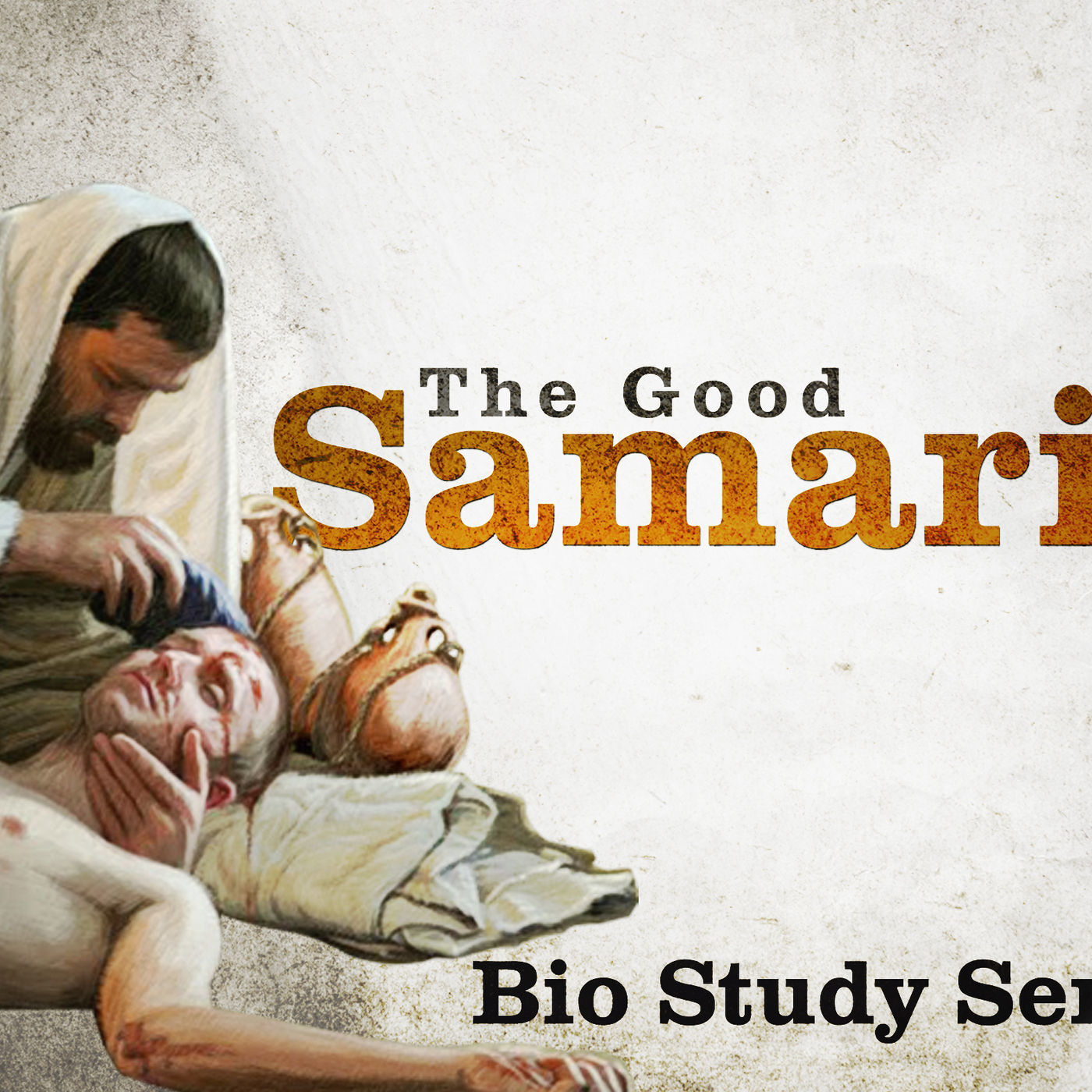 Bio Study Series- The Good Samaritan