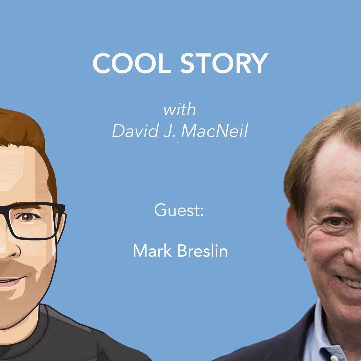 COOL STORY with David J. MacNeil