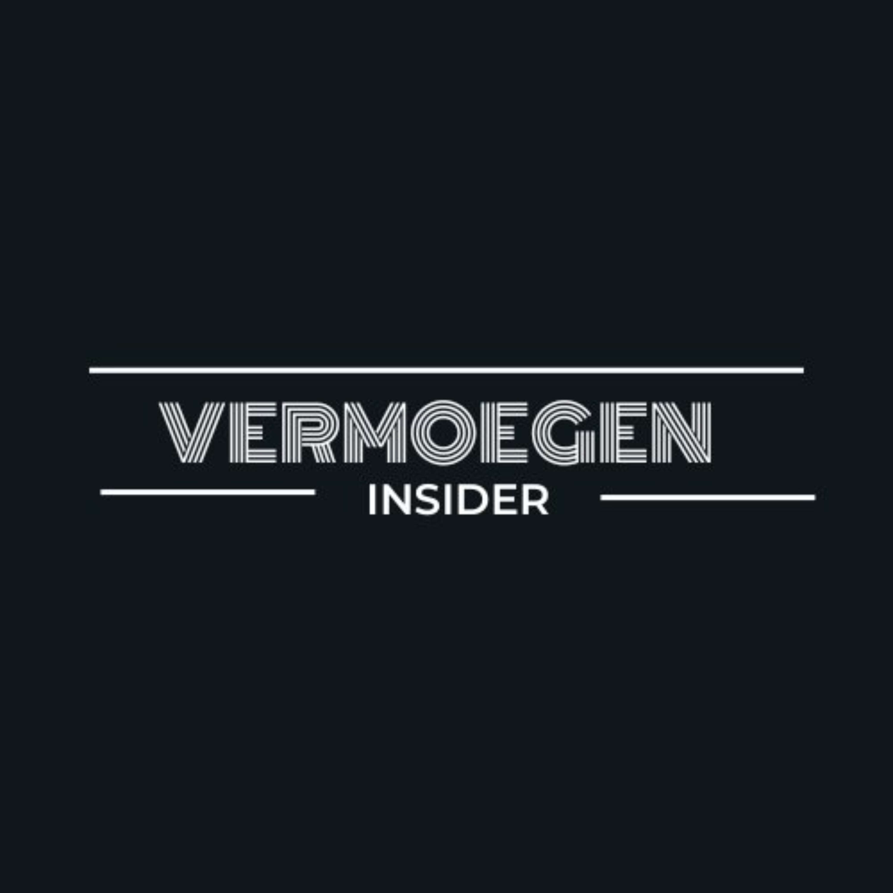 Vermögen Insider!