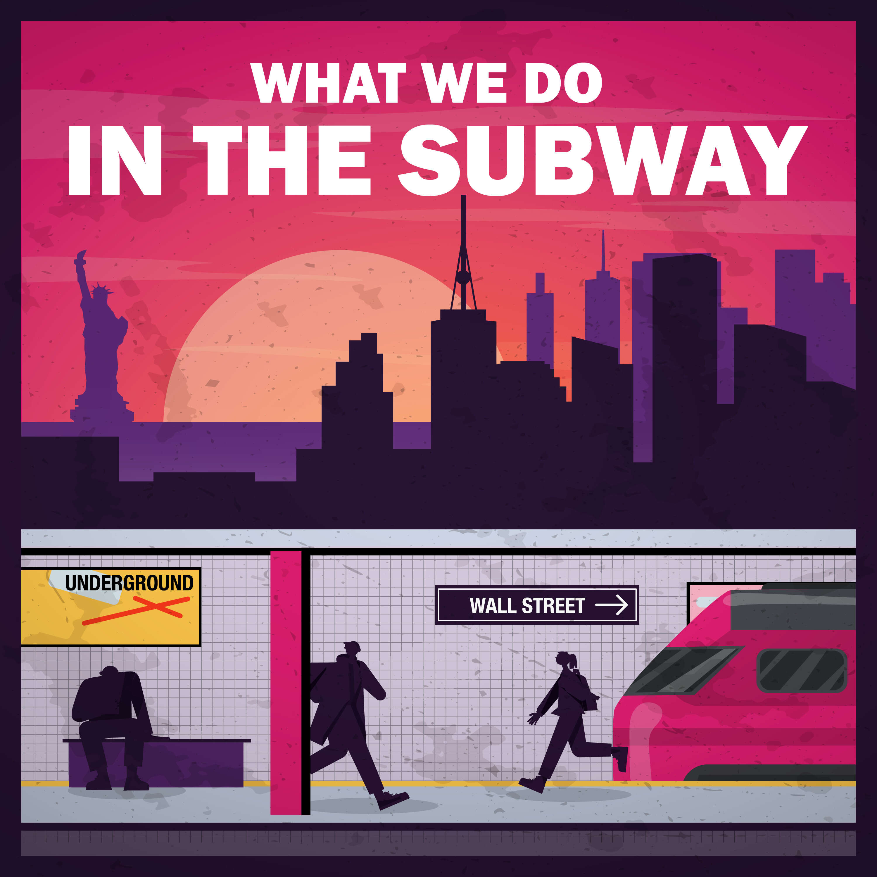 What We Do In The Subway