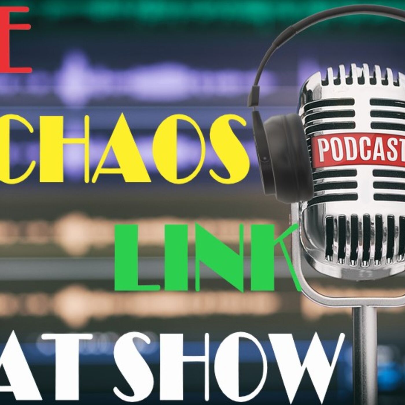 THE CHAOS LINK CHAT SHOW