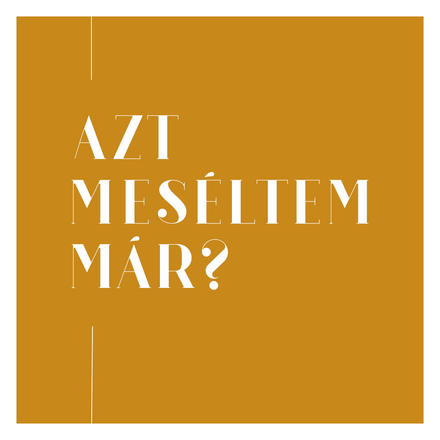 Azt meséltem már?
