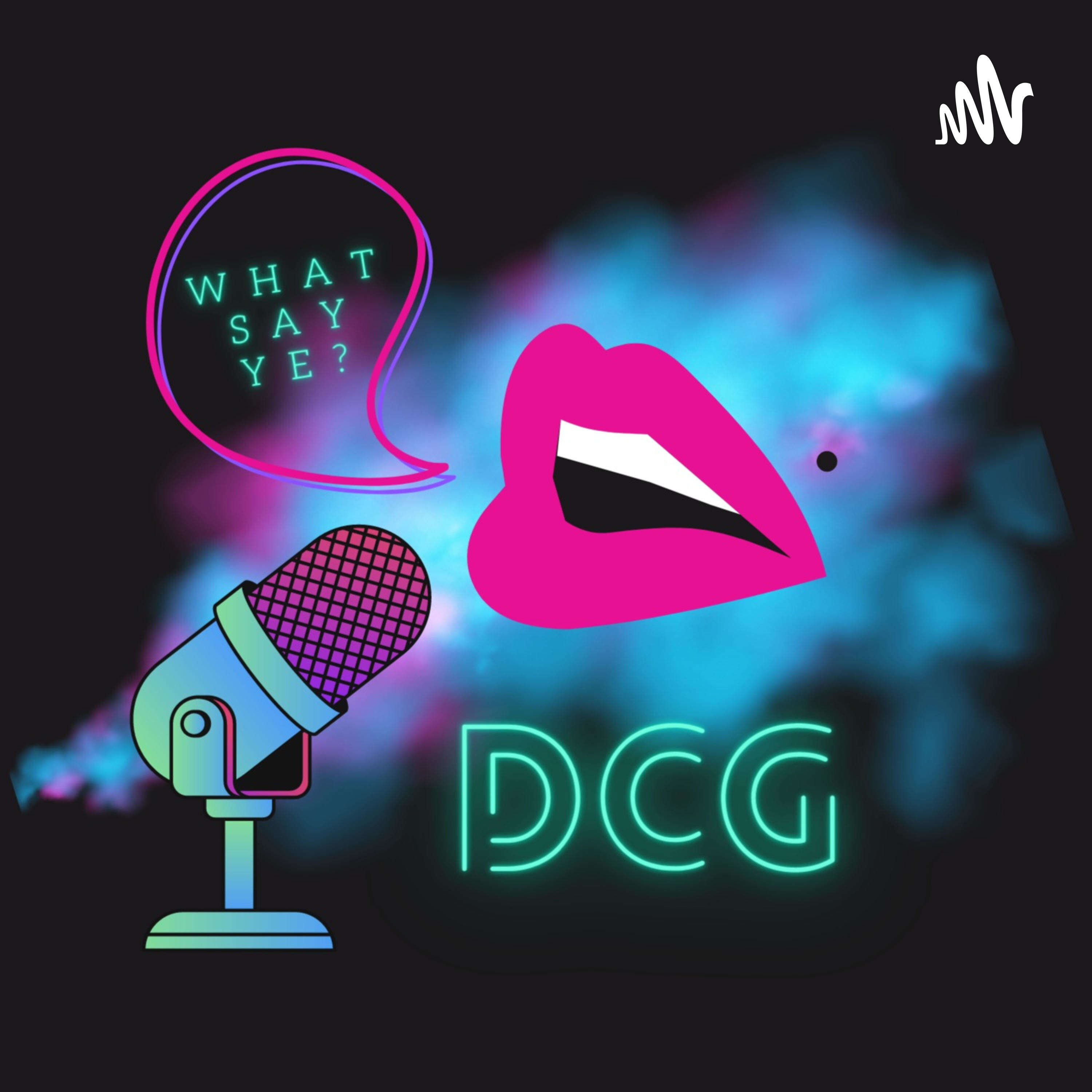 What Say Ye? DCG Podcast podcast artwork
