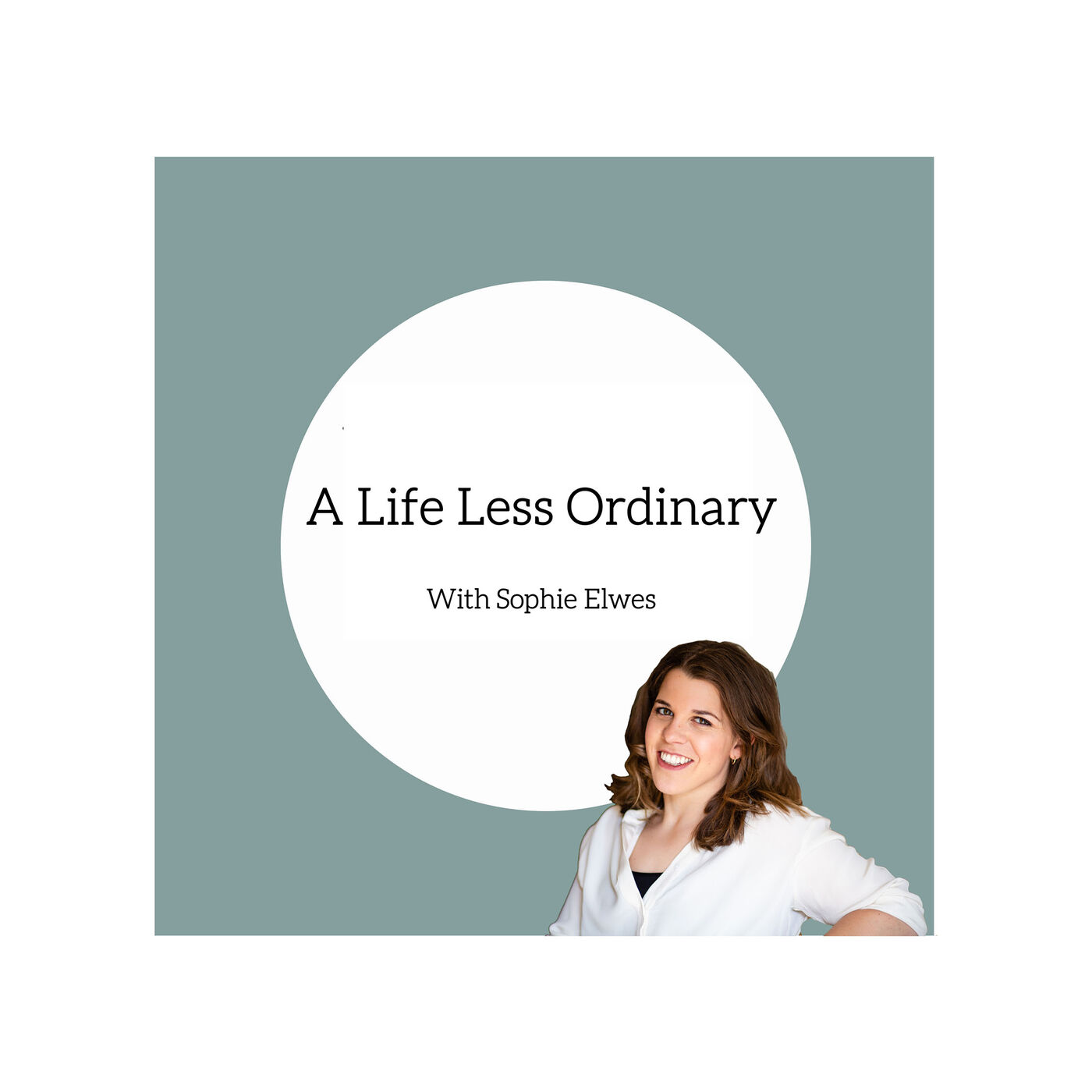 A Life Less Ordinary with Sophie Elwes