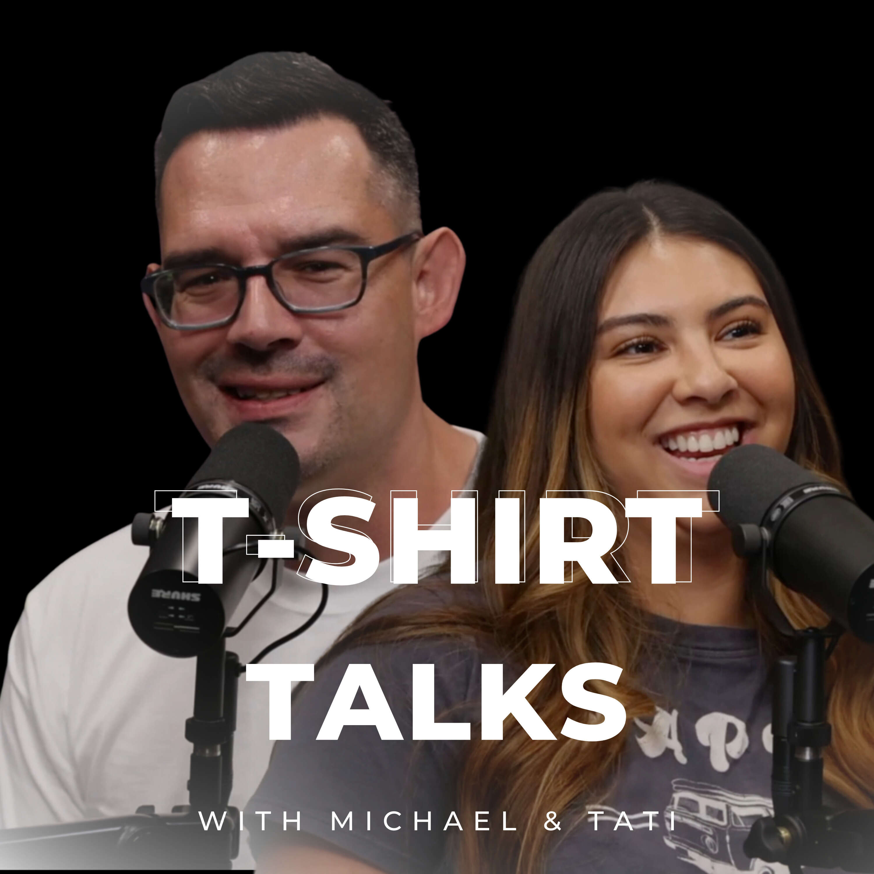 T-Shirt Talks with Mike & Tati