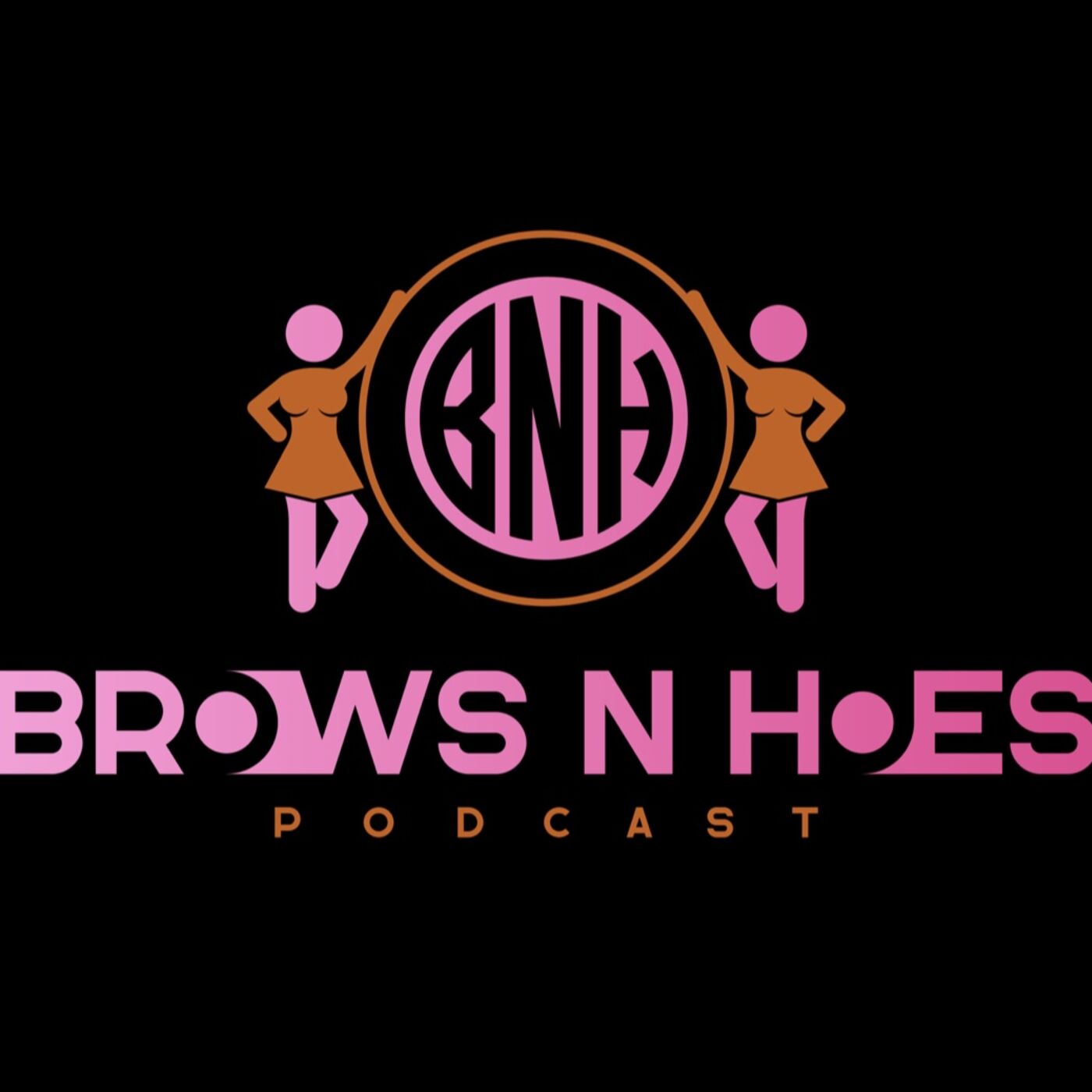 Brows \'N\' Hoes Podcast