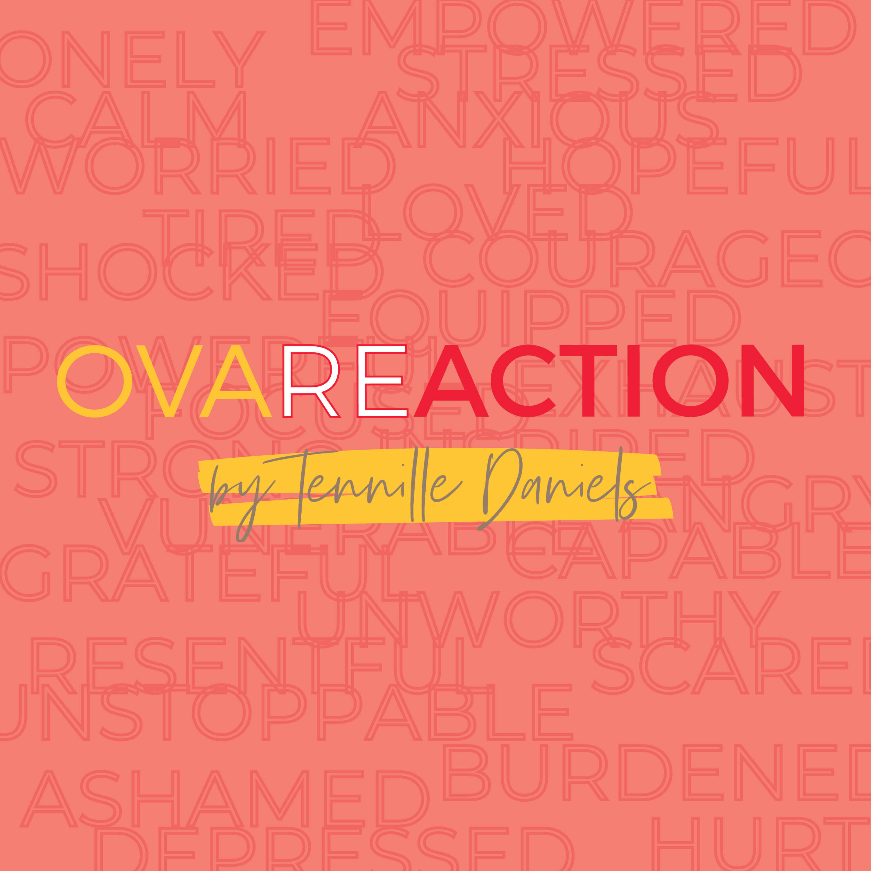 OVAREACTION BY TENNILLE DANIELS