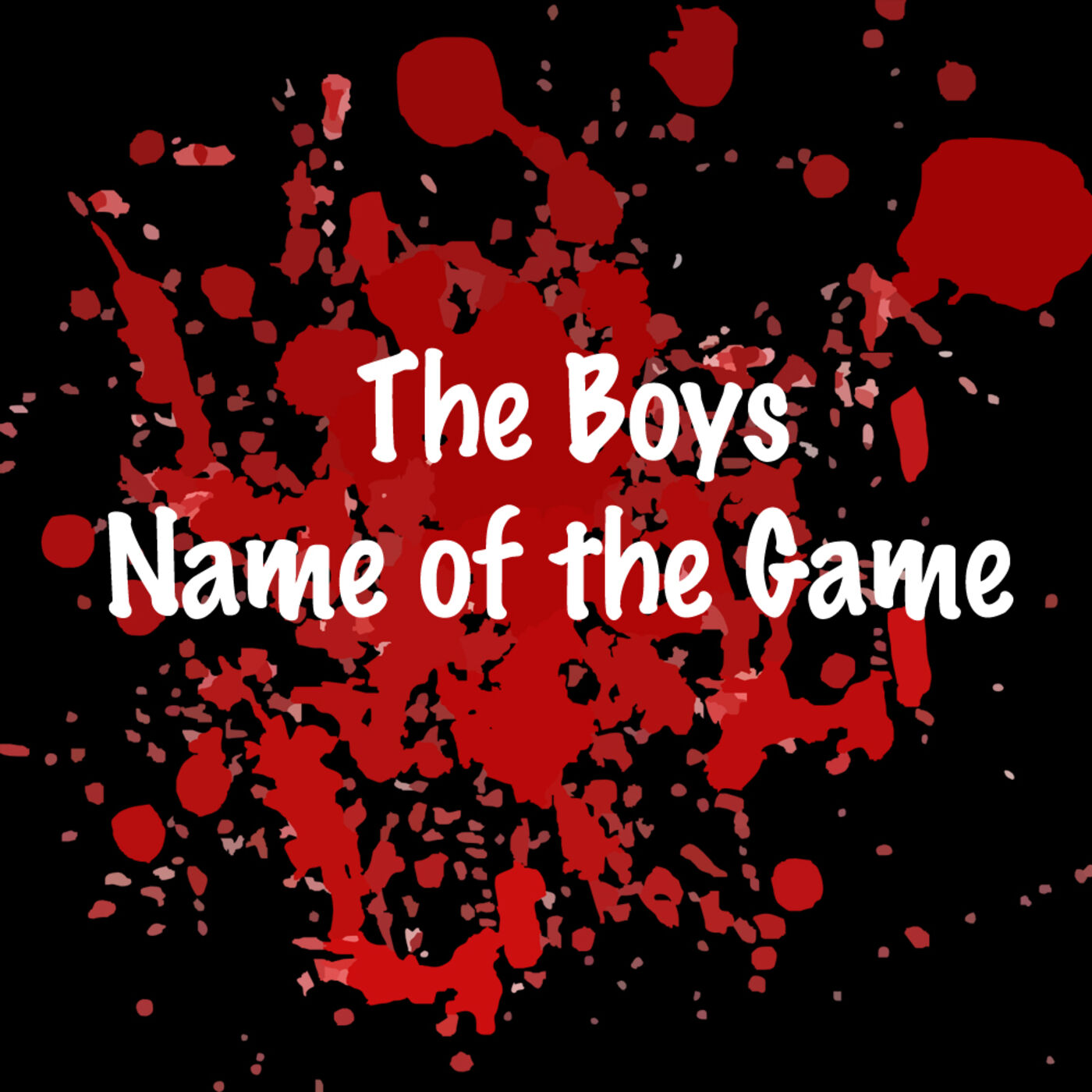 The Boys - The Name of the Game