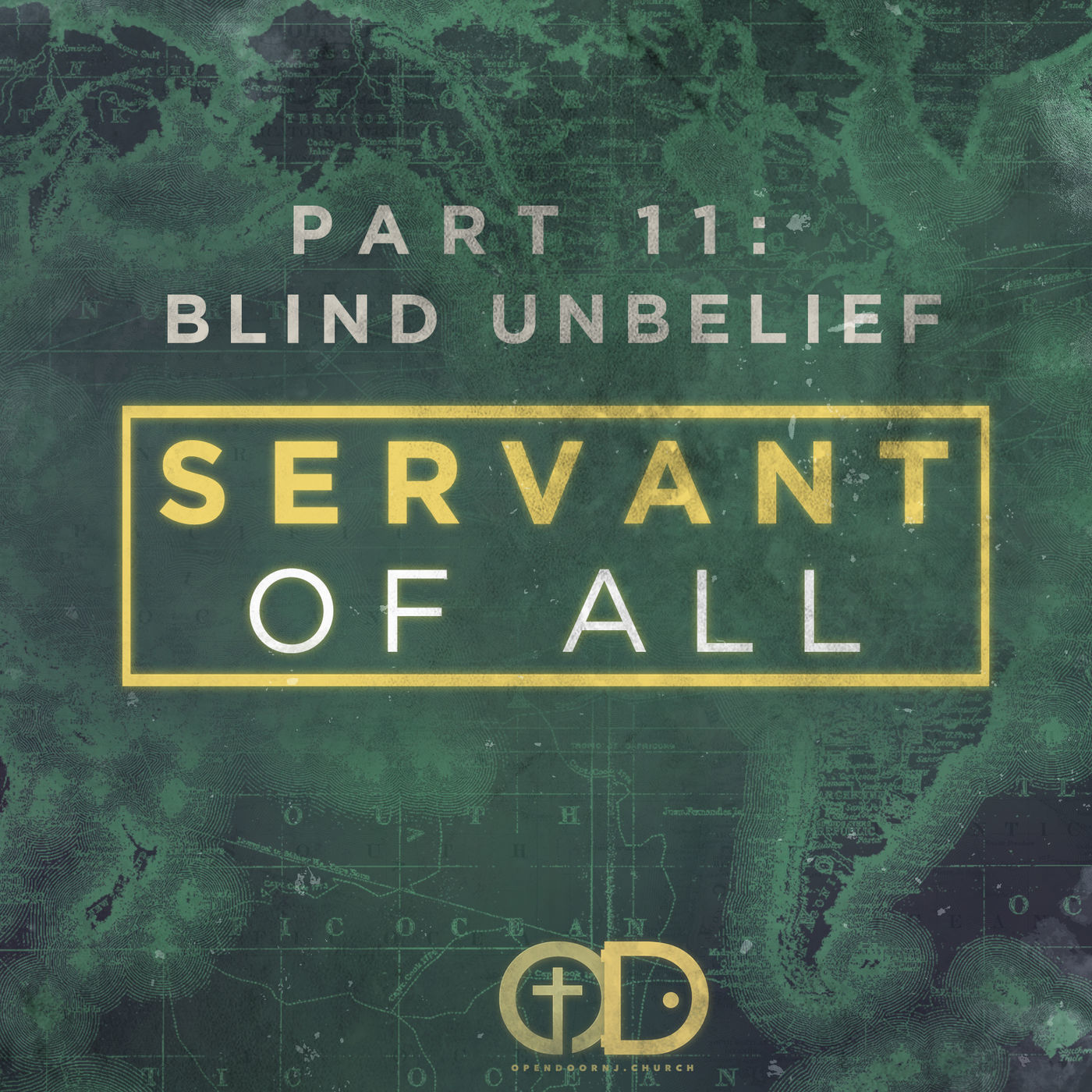 Servant of All: Part 11- Blind Unbelief