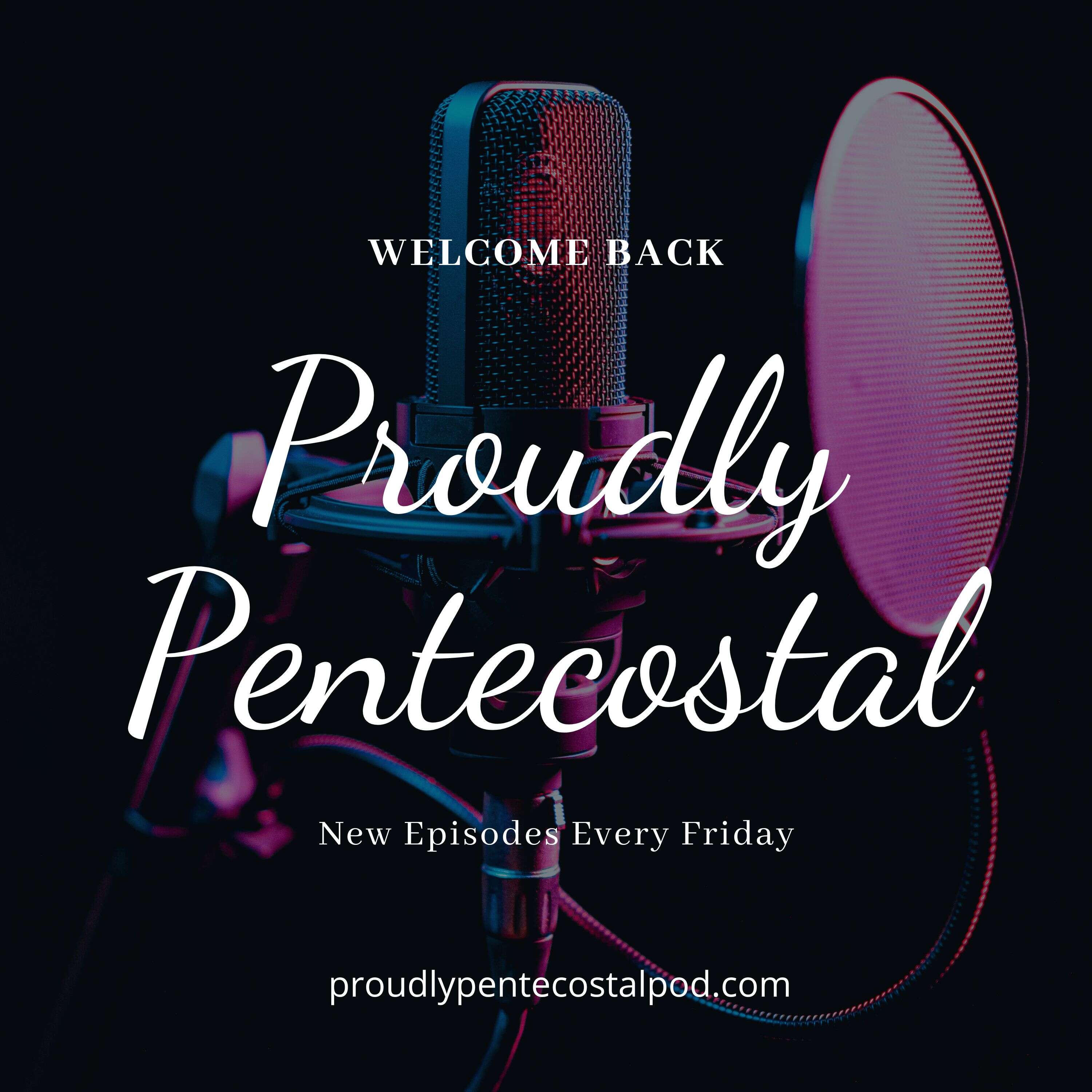 Proudly Pentecostal