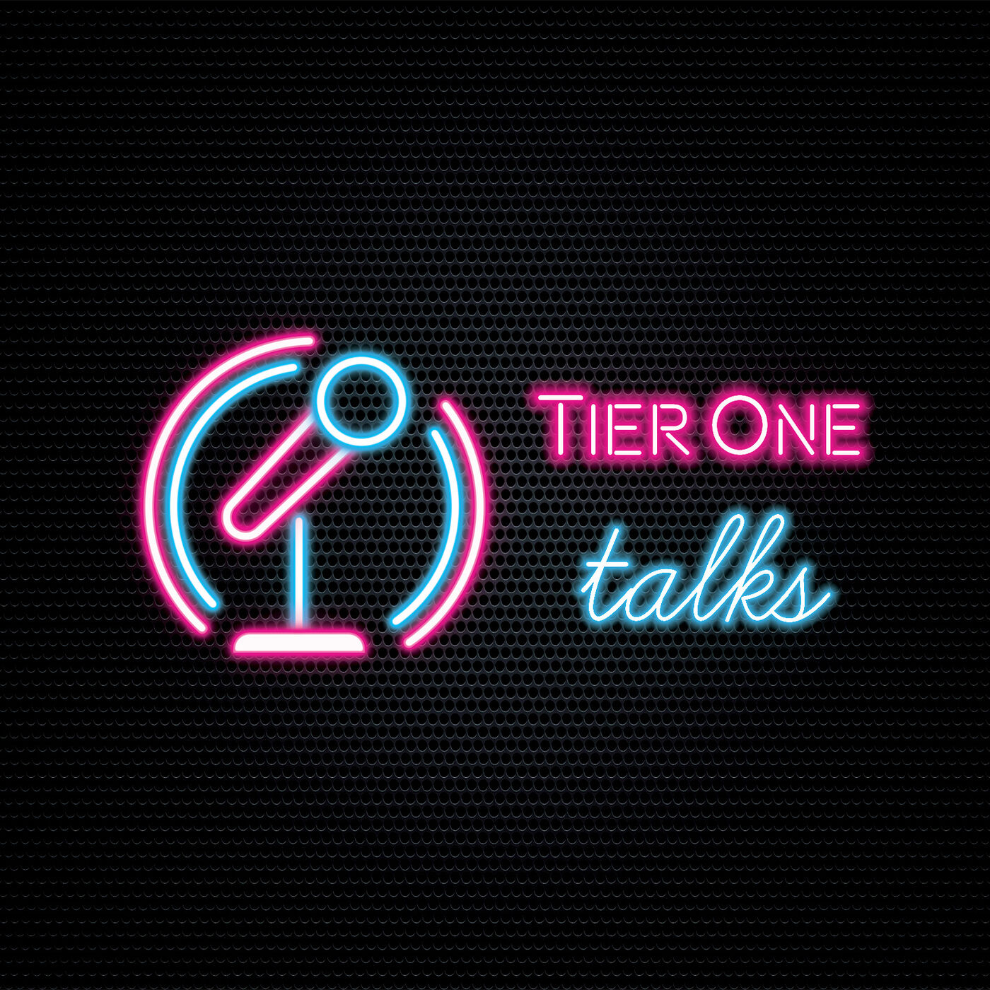 Tier One Talks