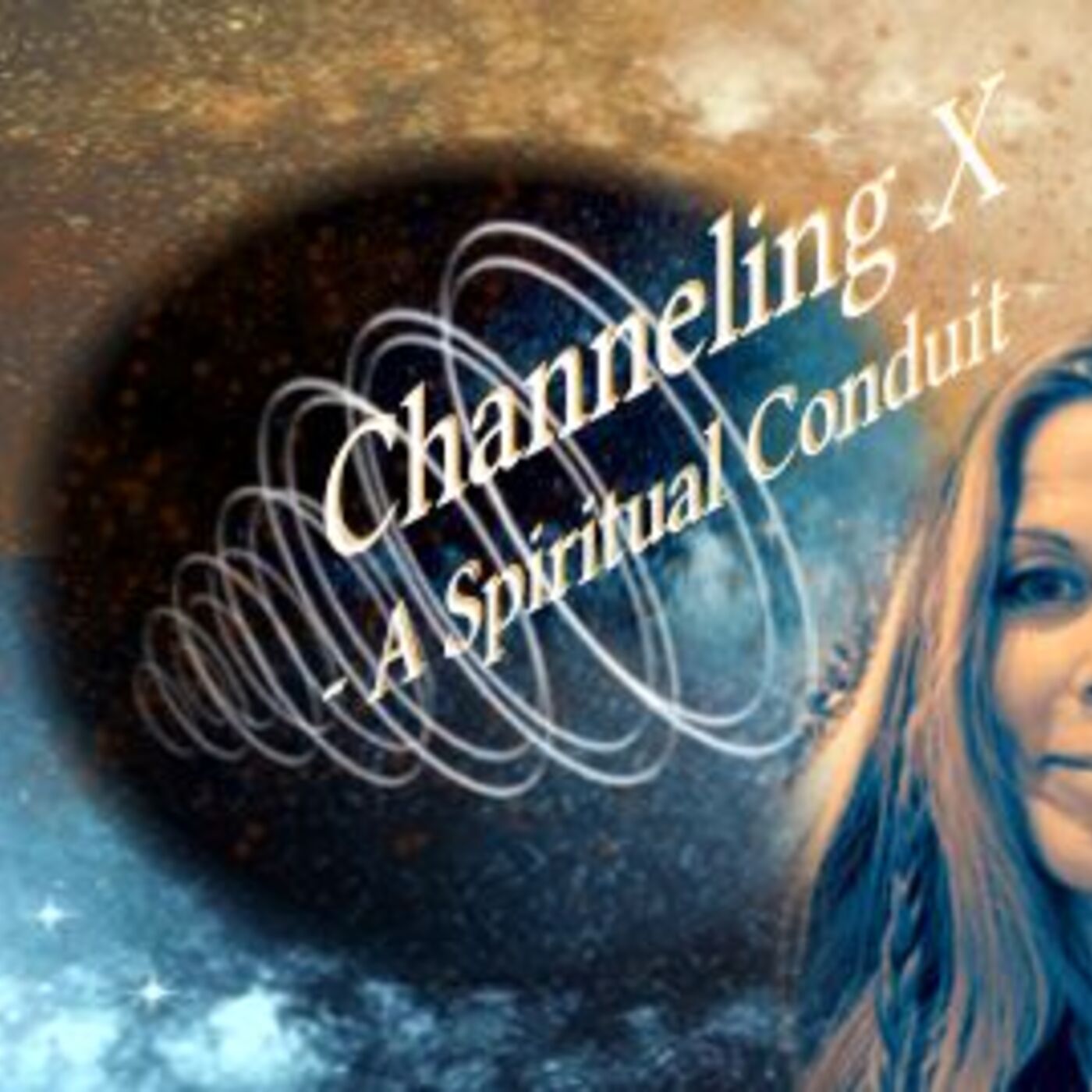 Channeling X - A Spiritual Conduit