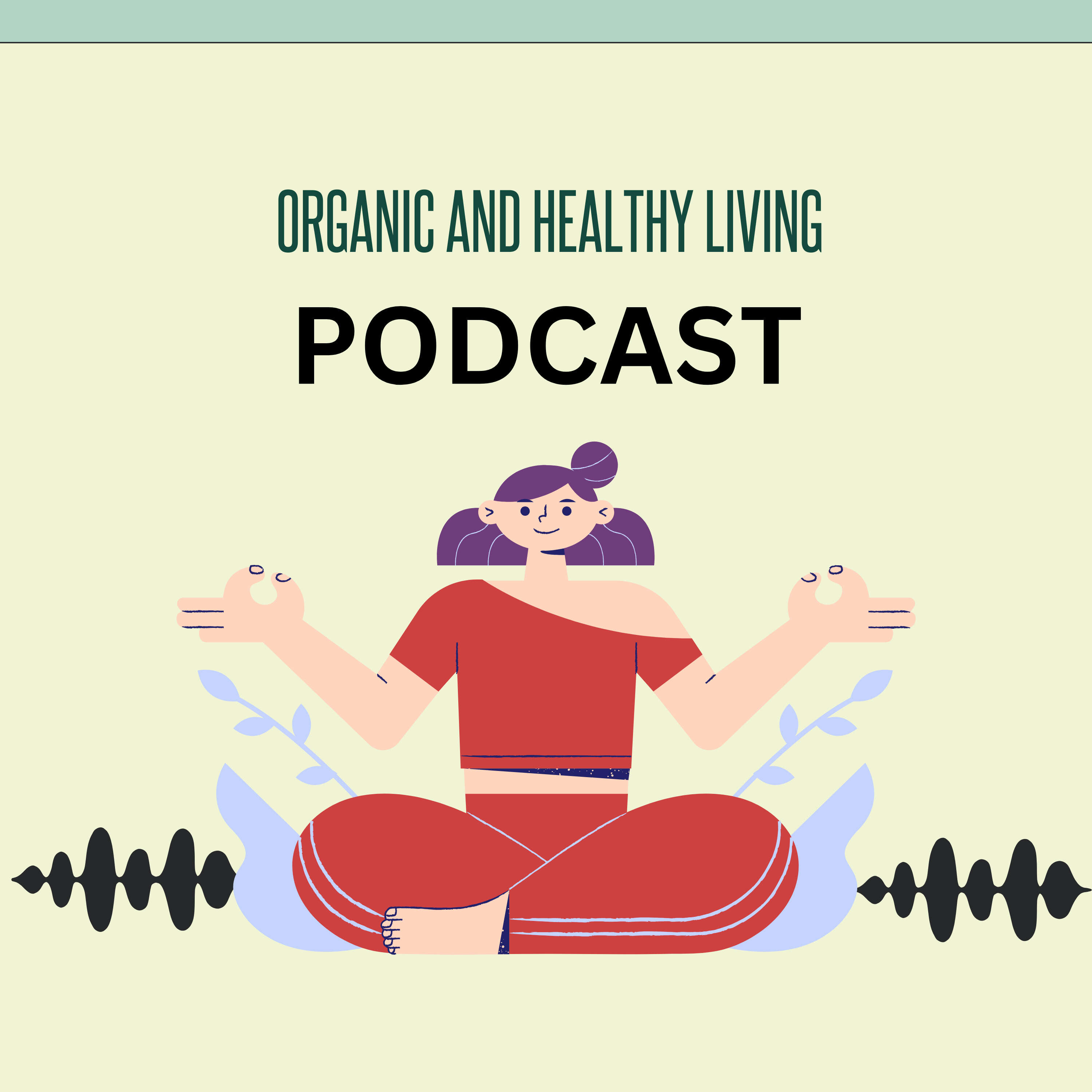 Organic and Healthy Living Podcast podcast artwork